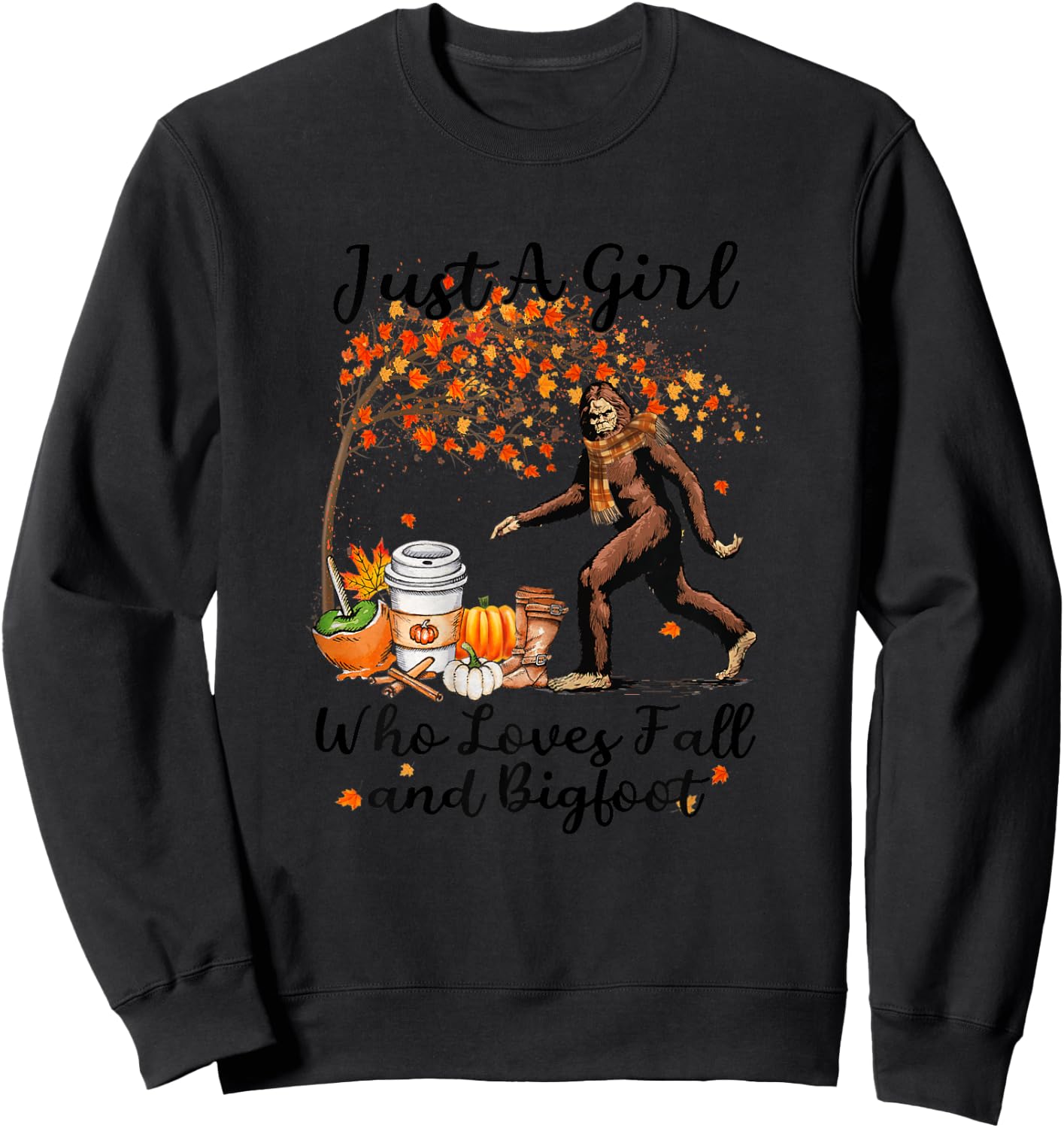 Just A Girl Who Loves Fall And Bigfoot Gift Thanksgiving Sweatshirt - Sweatshirt | Black