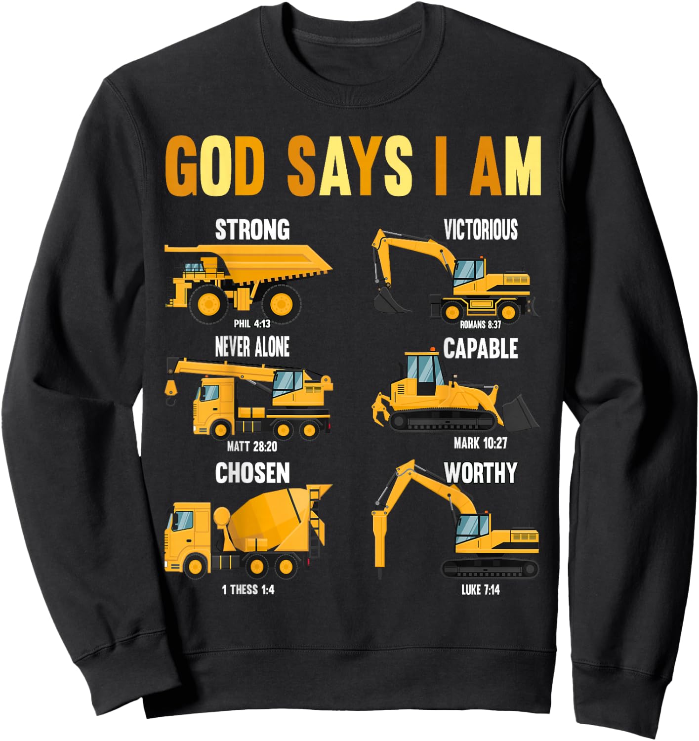 Toddler Kids God Says I Am Construction Bible Verse Truck Sweatshirt - Sweatshirt | Black
