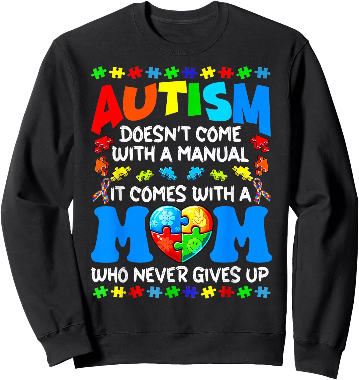 Autism Mom Doesn't Come With A Manual Women Autism Awareness Sweatshirt - Sweatshirt | Black