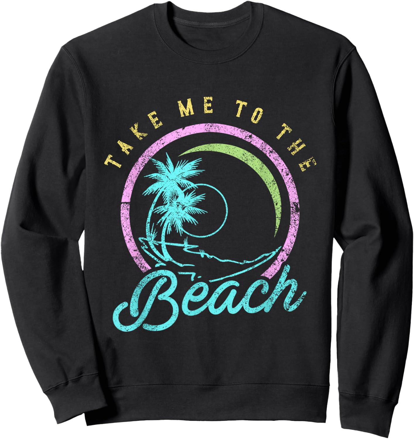Take me to The Beach Shirt Women Men Girls Beach Lover Shirt Sweatshirt - Sweatshirt | Black