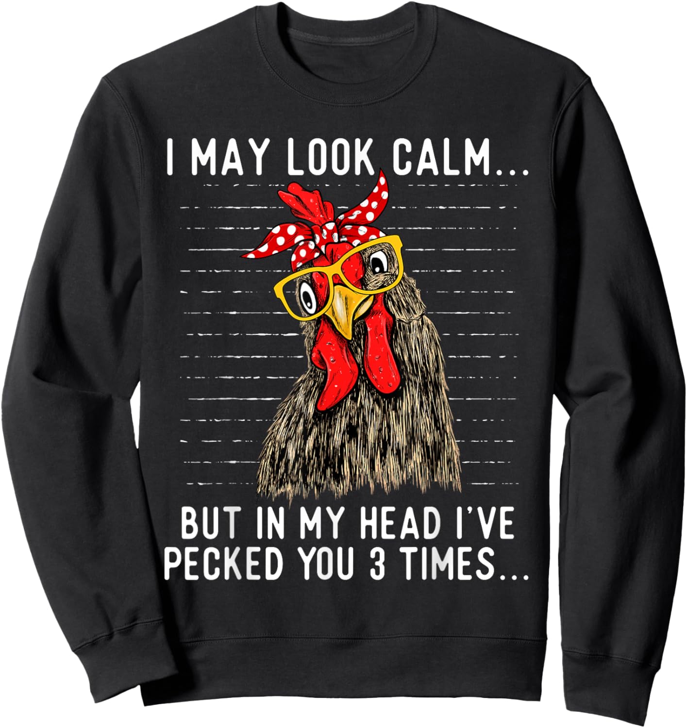 In My Head I've Pecked You 3 Times - Chicken Lover Poultry Sweatshirt - Sweatshirt | Black