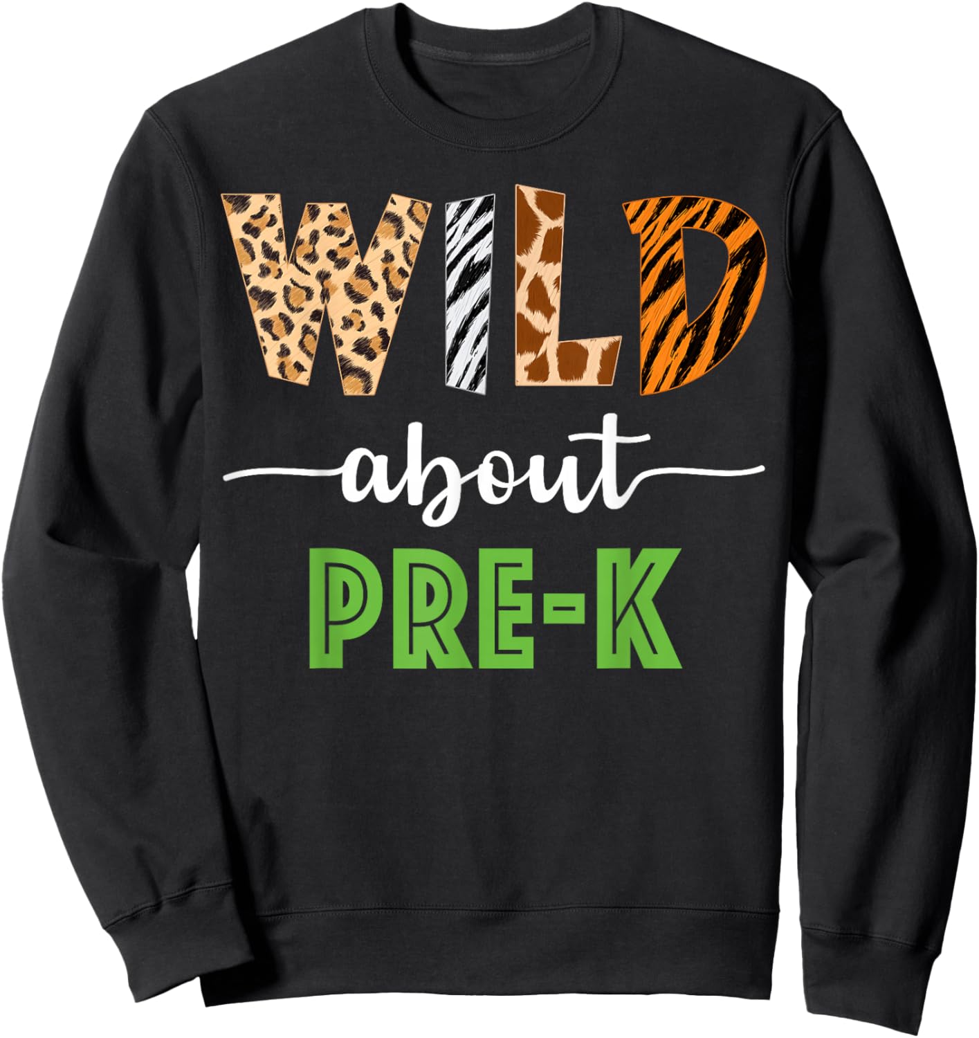 Wild About Pre-K Teacher Student Pre-K Zoo Safari Sweatshirt - Sweatshirt | Black