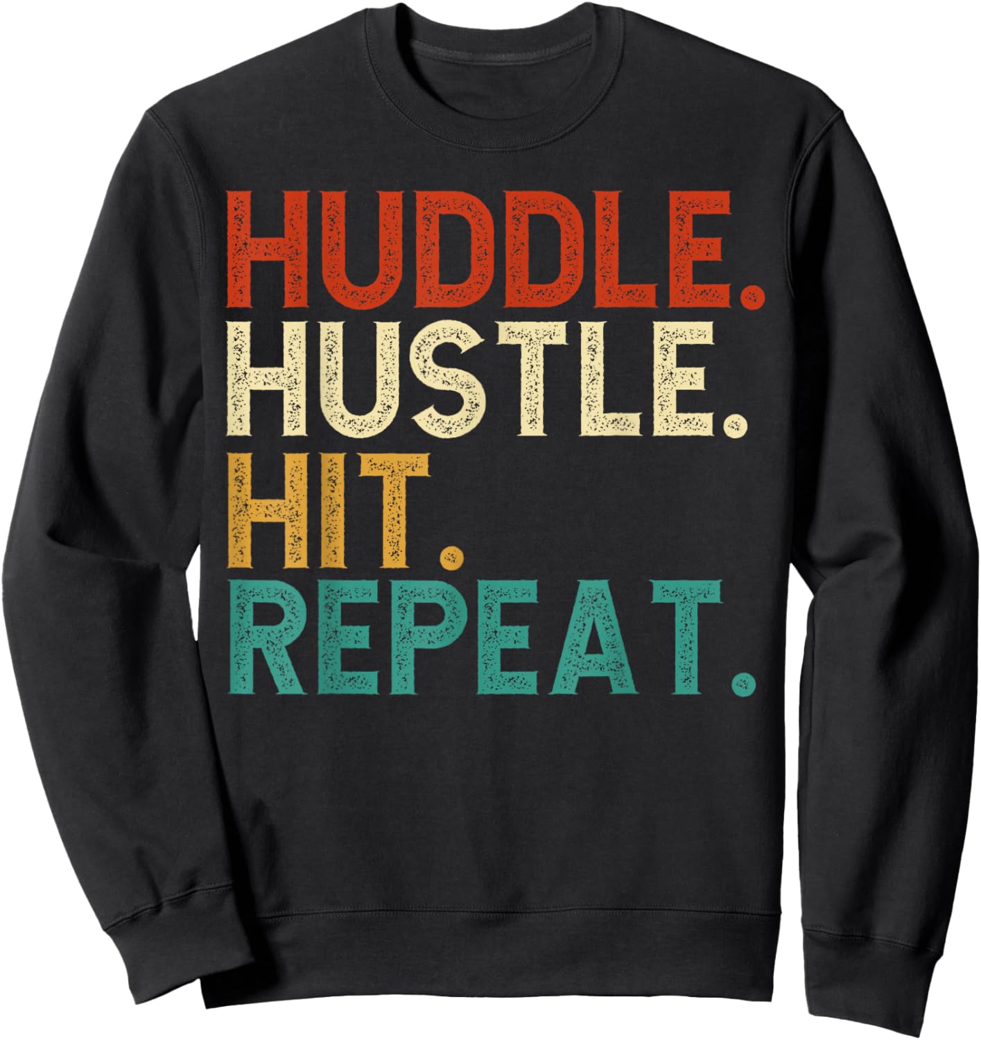 Huddle Hustle Hit Repeat - Football Motivation Sweatshirt - Sweatshirt | Black
