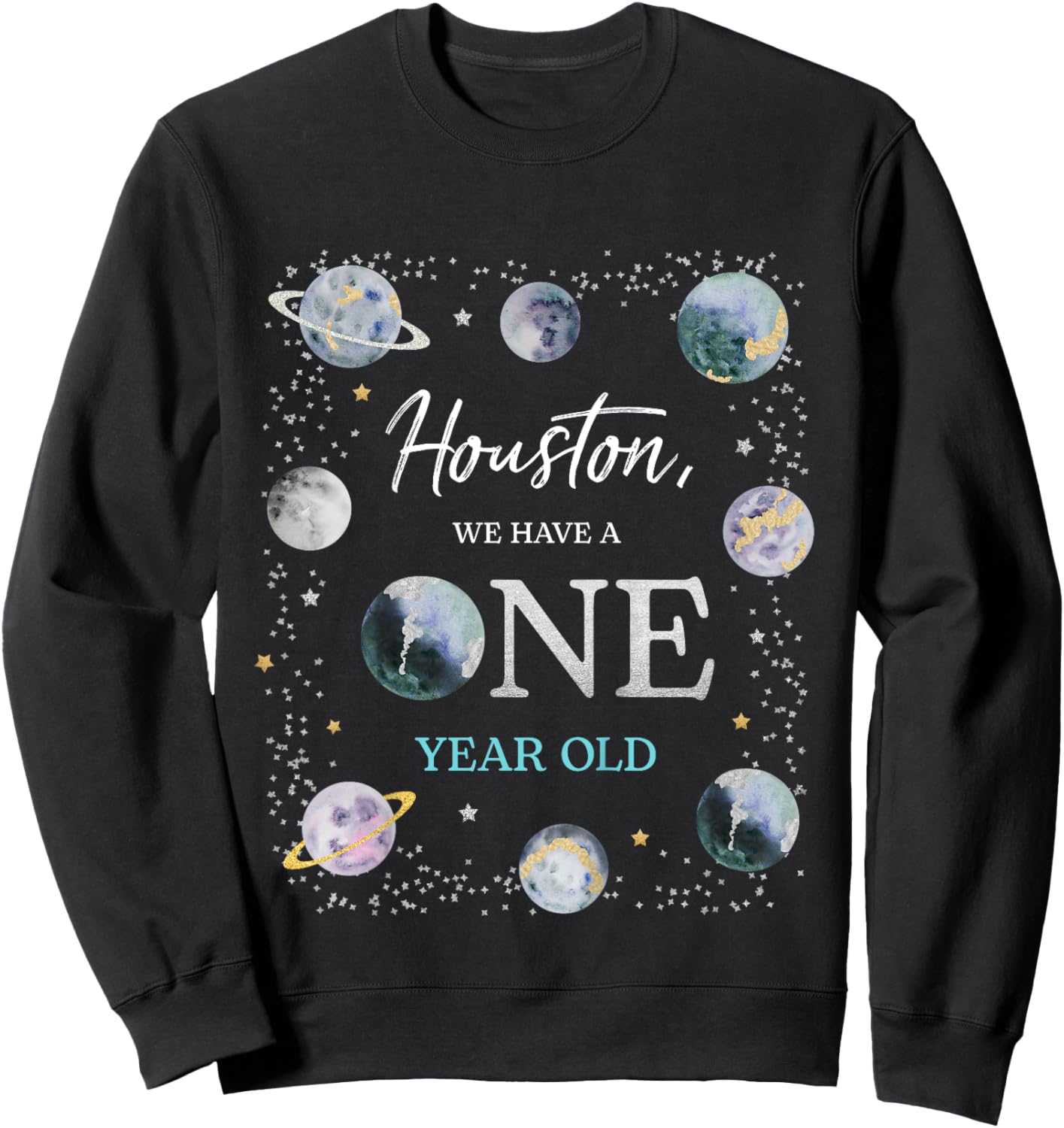 Kids Houston We Have A One Year Old Space Theme Boy 1st Birthday Sweatshirt - Sweatshirt | Black