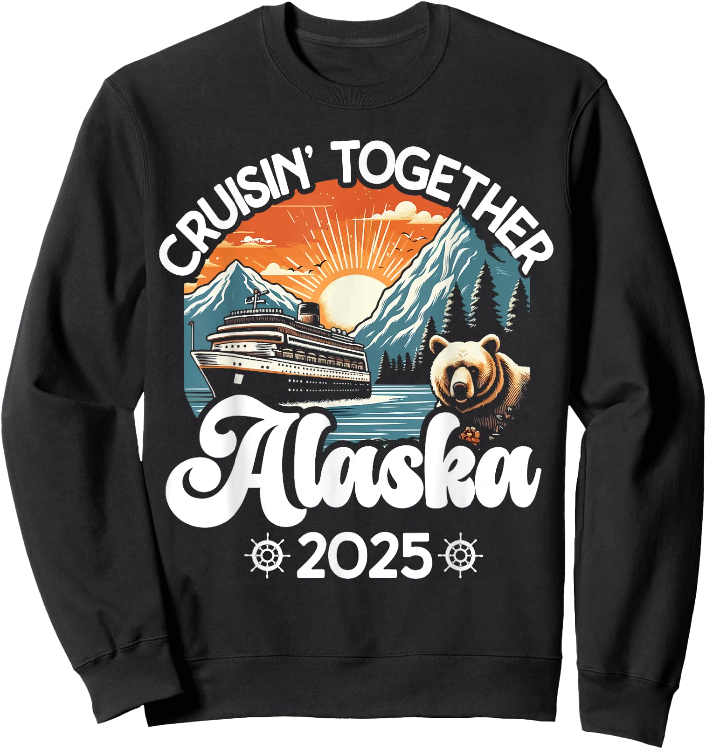 Cruisin Together Alaska 2025 Family Friend Alaska Cruise Sweatshirt - Sweatshirt | Black
