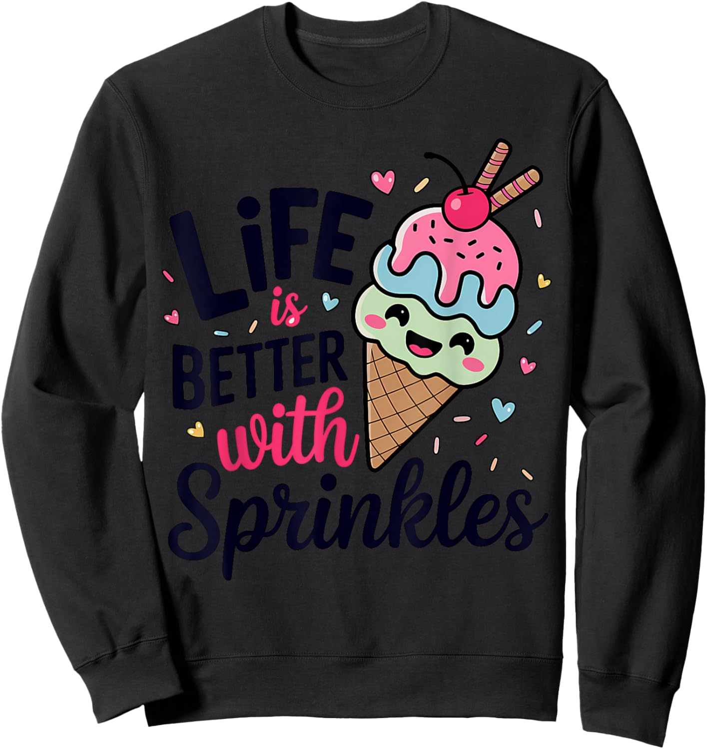 Life is Better With Sprinkles Ice Cream Bar Maker Mix Sweatshirt - Sweatshirt | Black