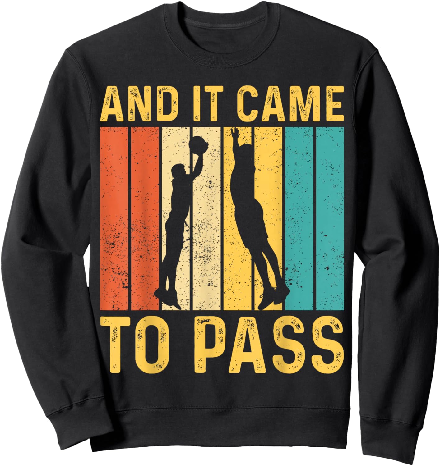 Funny Mormon Missionary LDS Basketball And It Came To Pass Sweatshirt - Sweatshirt | Black
