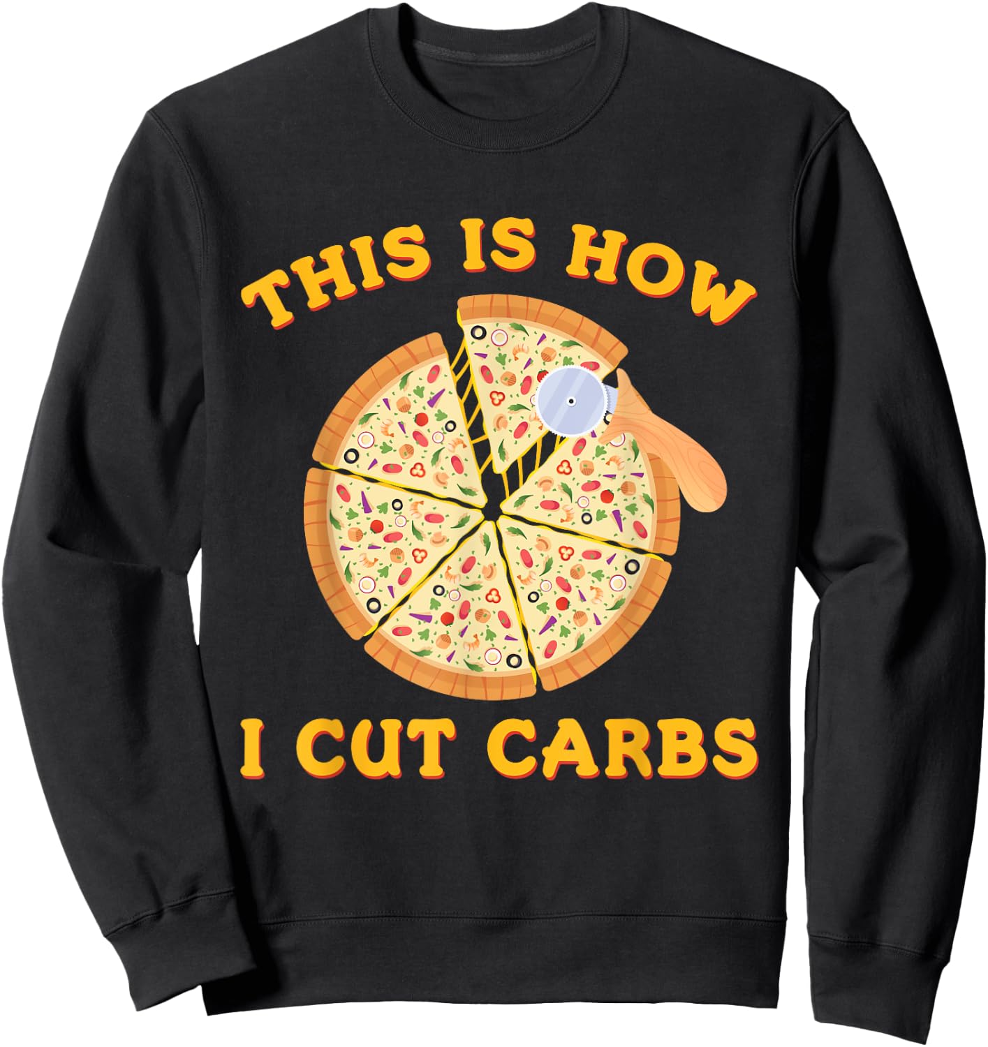 This is How I Cut Carbs Funny Pizza Lover Workout Sweatshirt - Sweatshirt | Black