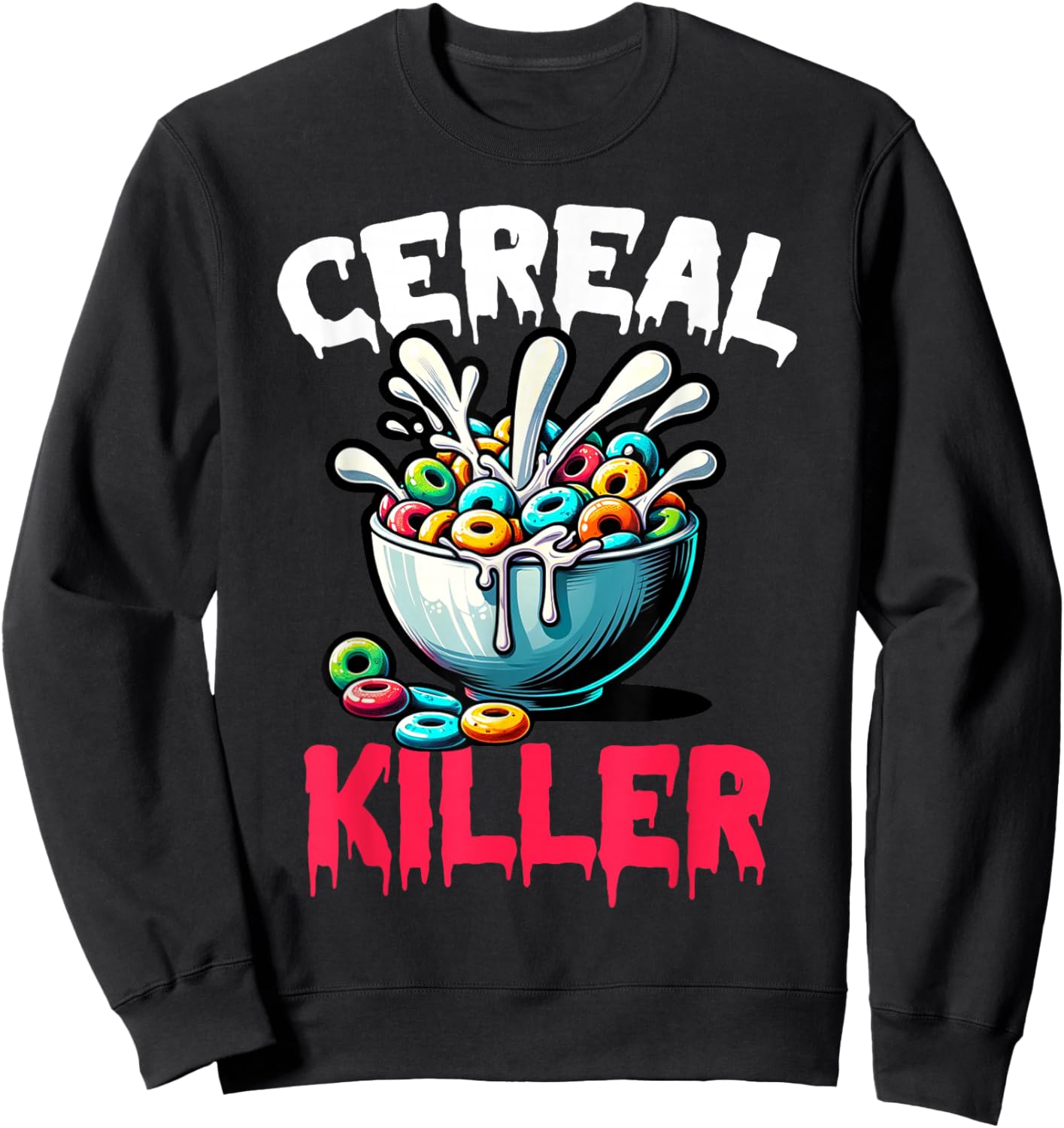 Cereal Killer Funny Adult Humor Print Sweatshirt - Sweatshirt | Black