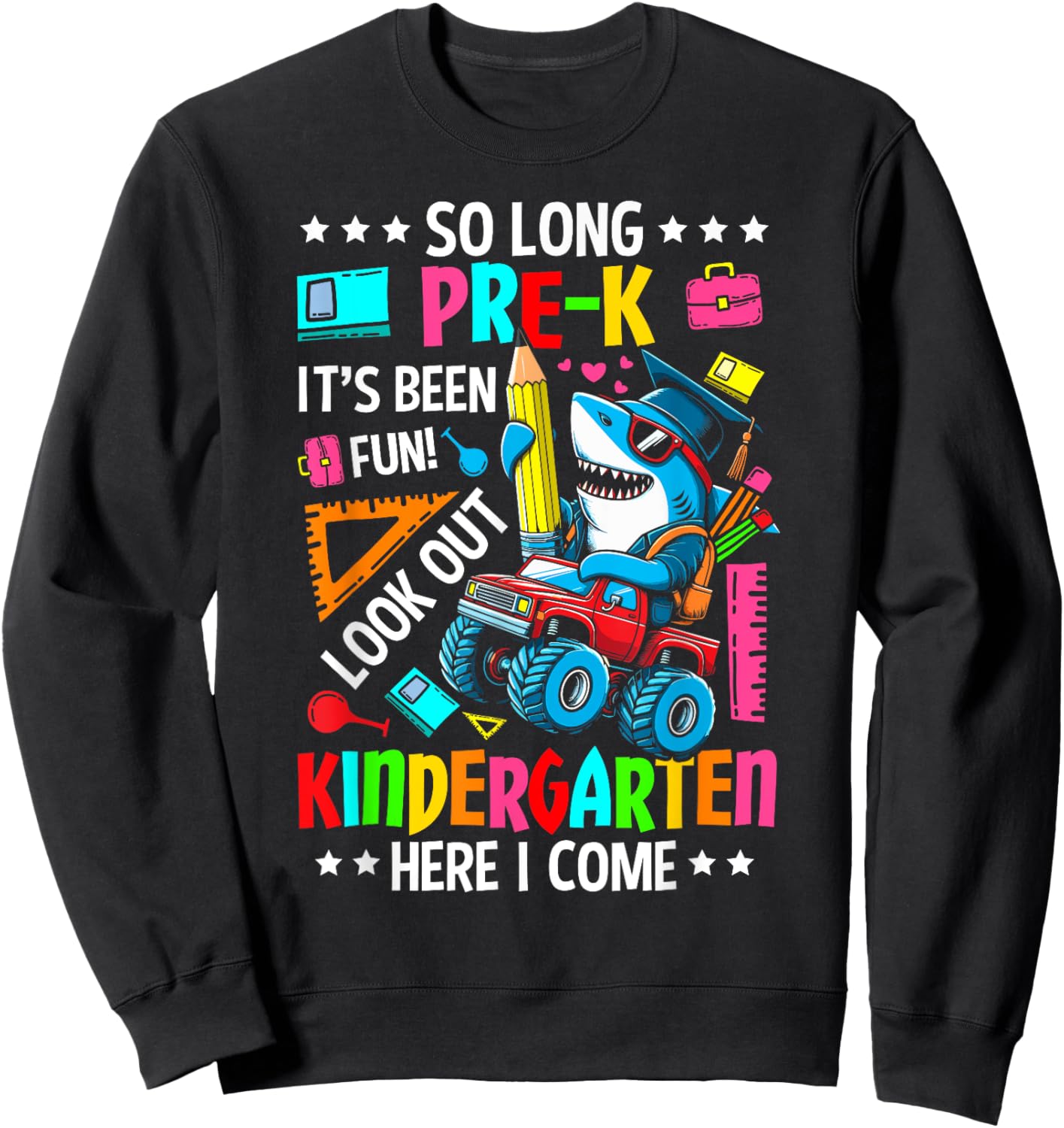 So long pre k its been fun last day of prek graduation shark Sweatshirt - Sweatshirt | Black