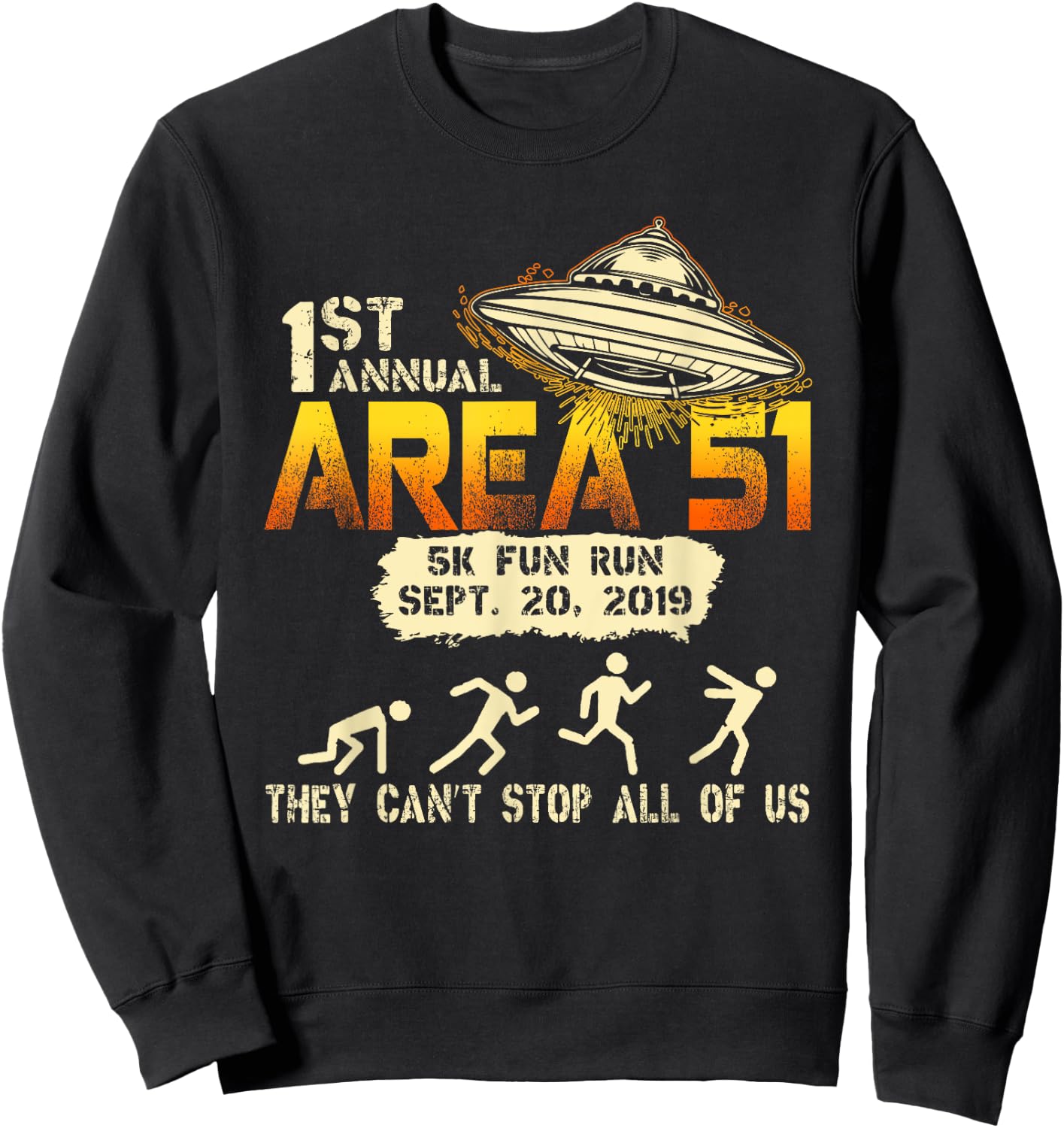Storm Area 51 5k Fun Run Alien UFO They Can't Stop Us Sweatshirt - Sweatshirt | Black