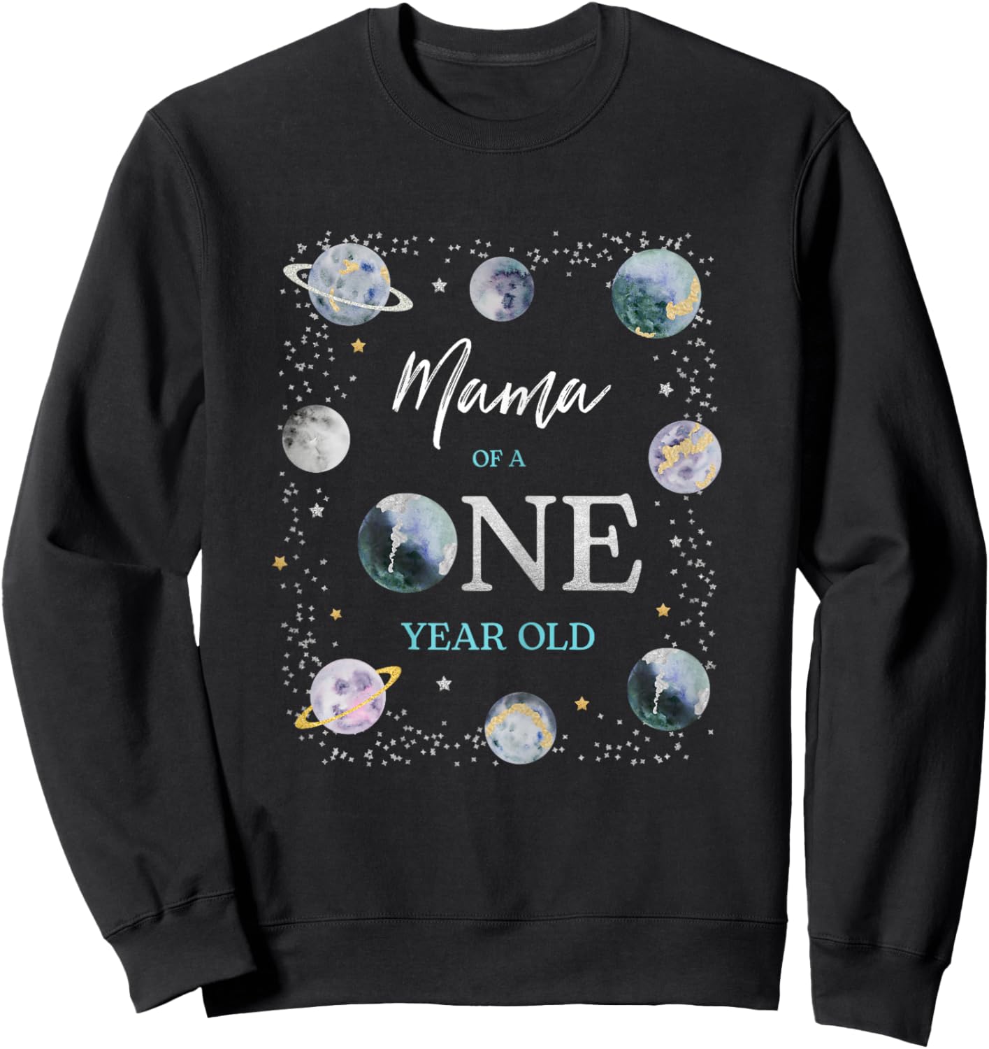 Mama Houston We Have A One Year Old Space Theme 1st Birthday Sweatshirt - Sweatshirt | Black