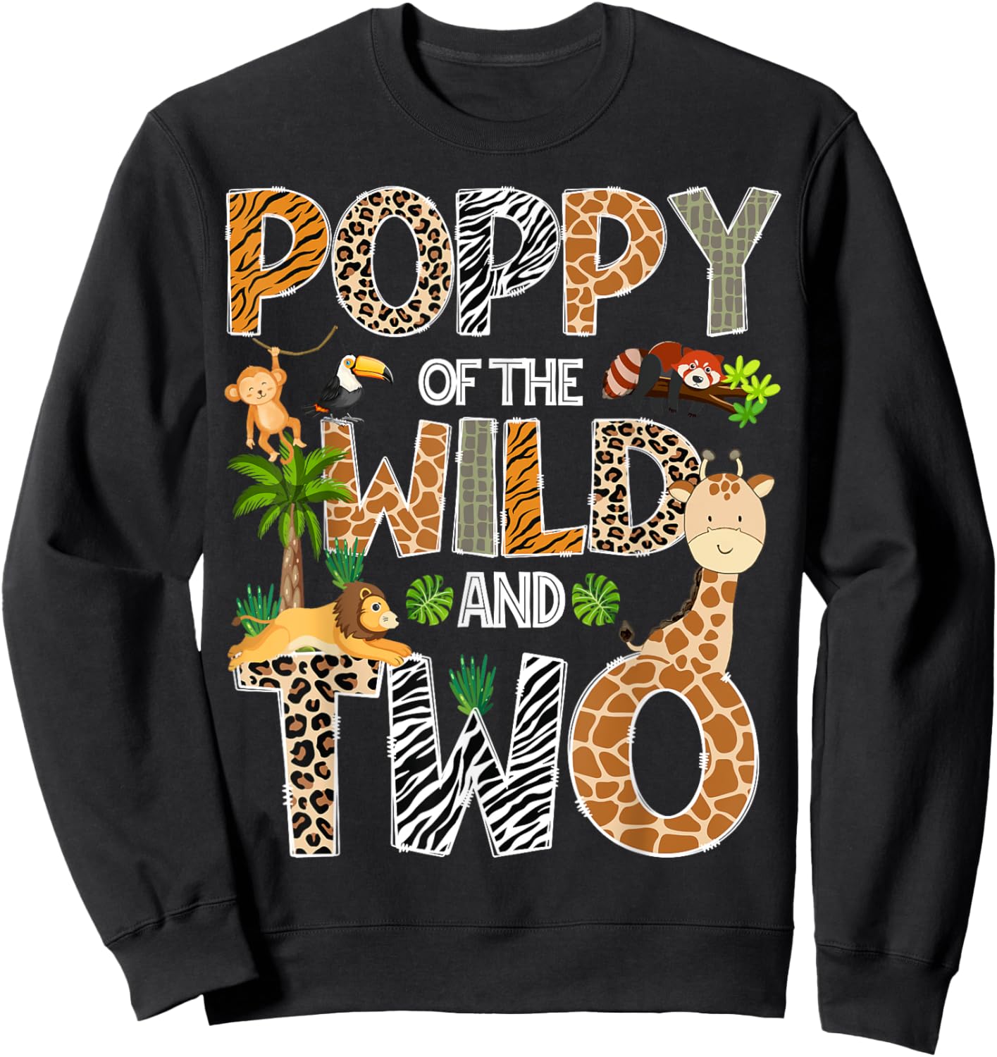 Poppy Of The Wild And Two Zoo Safari Giraffe Birthday Sweatshirt - Sweatshirt | Black
