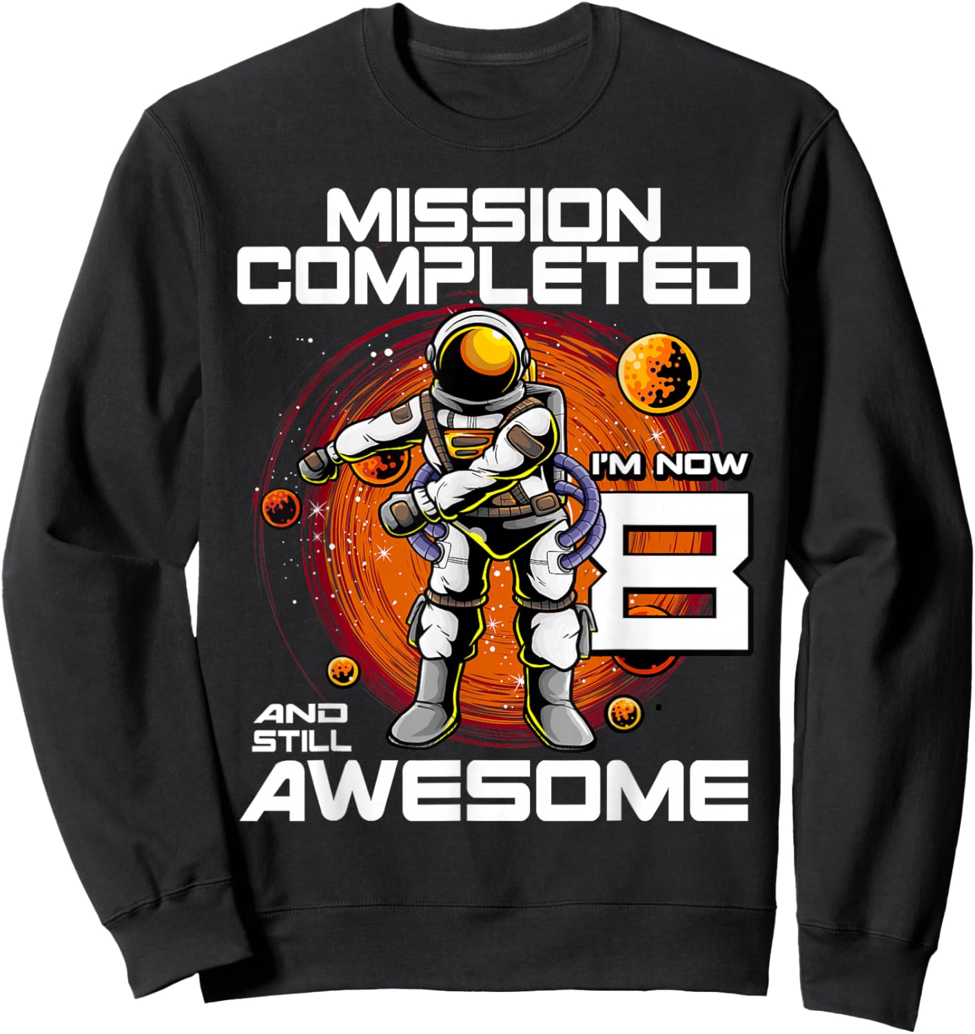 8th Birthday Astronaut 8 Years Old Outer Space Birthday Sweatshirt - Sweatshirt | Black