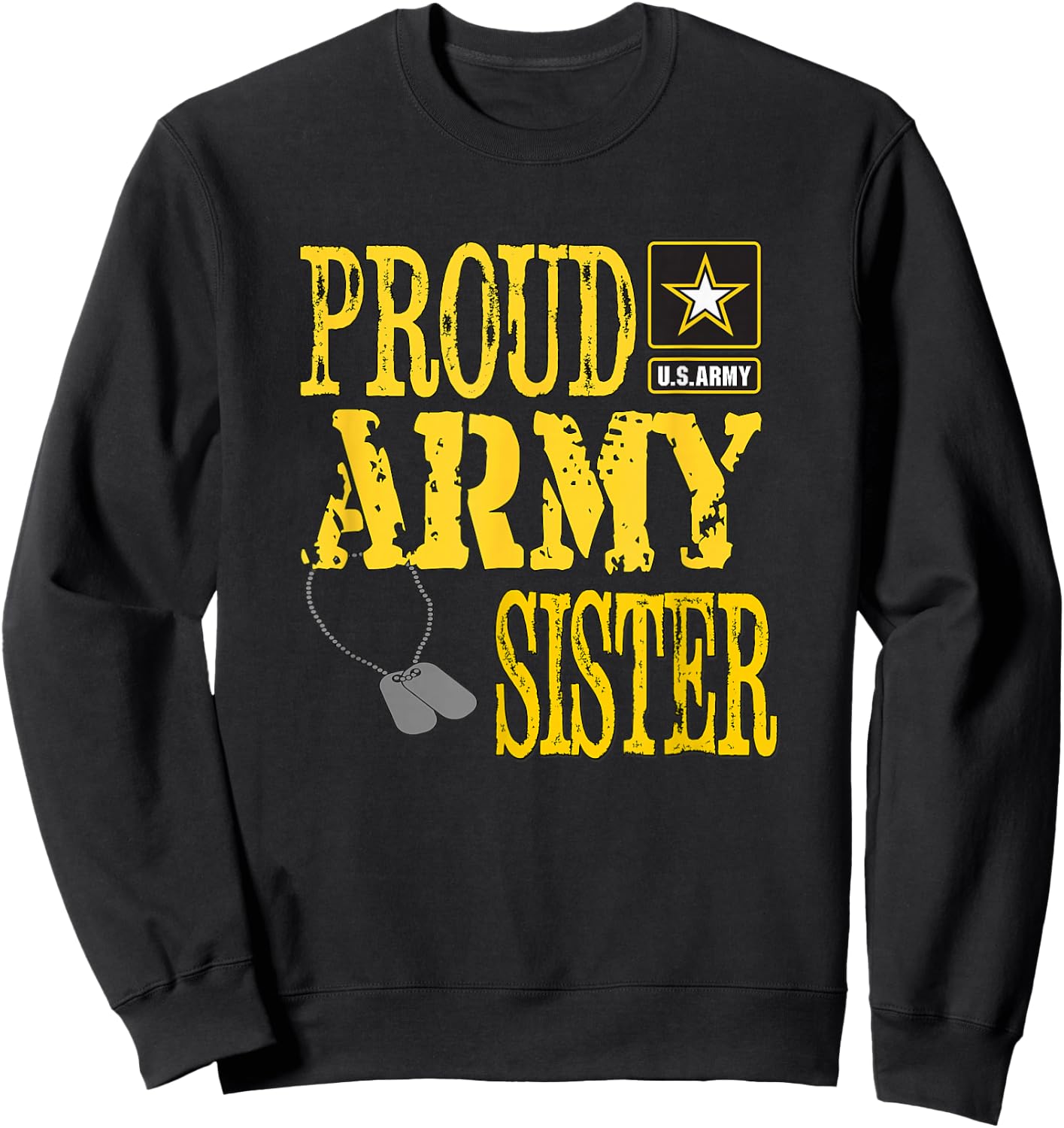 Proud Army Sister Military Pride Sweatshirt - Sweatshirt | Black
