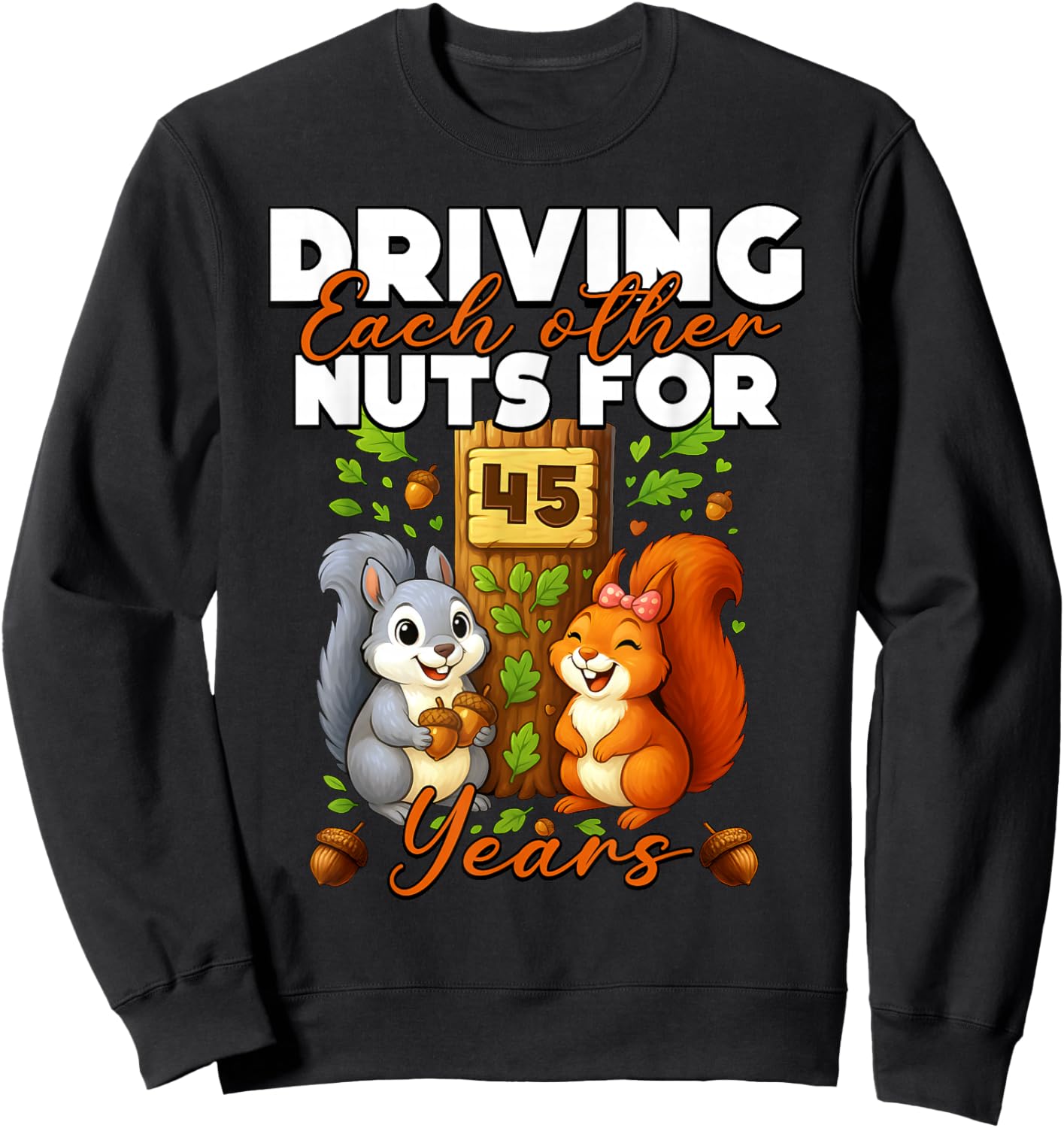 45 Years Couple 45th Wedding Anniversary Matching Squirrel Sweatshirt - Sweatshirt | Black