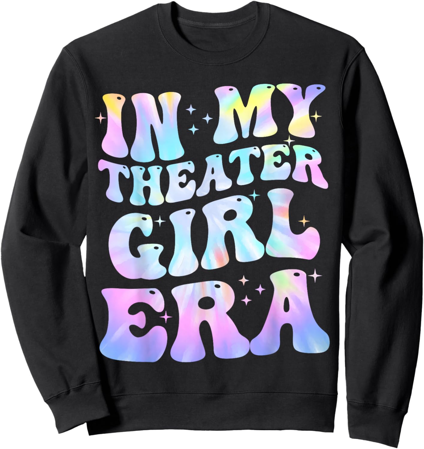 In My Theater Girl Era Groovy Drama Theater Thespian Sweatshirt - Sweatshirt | Black