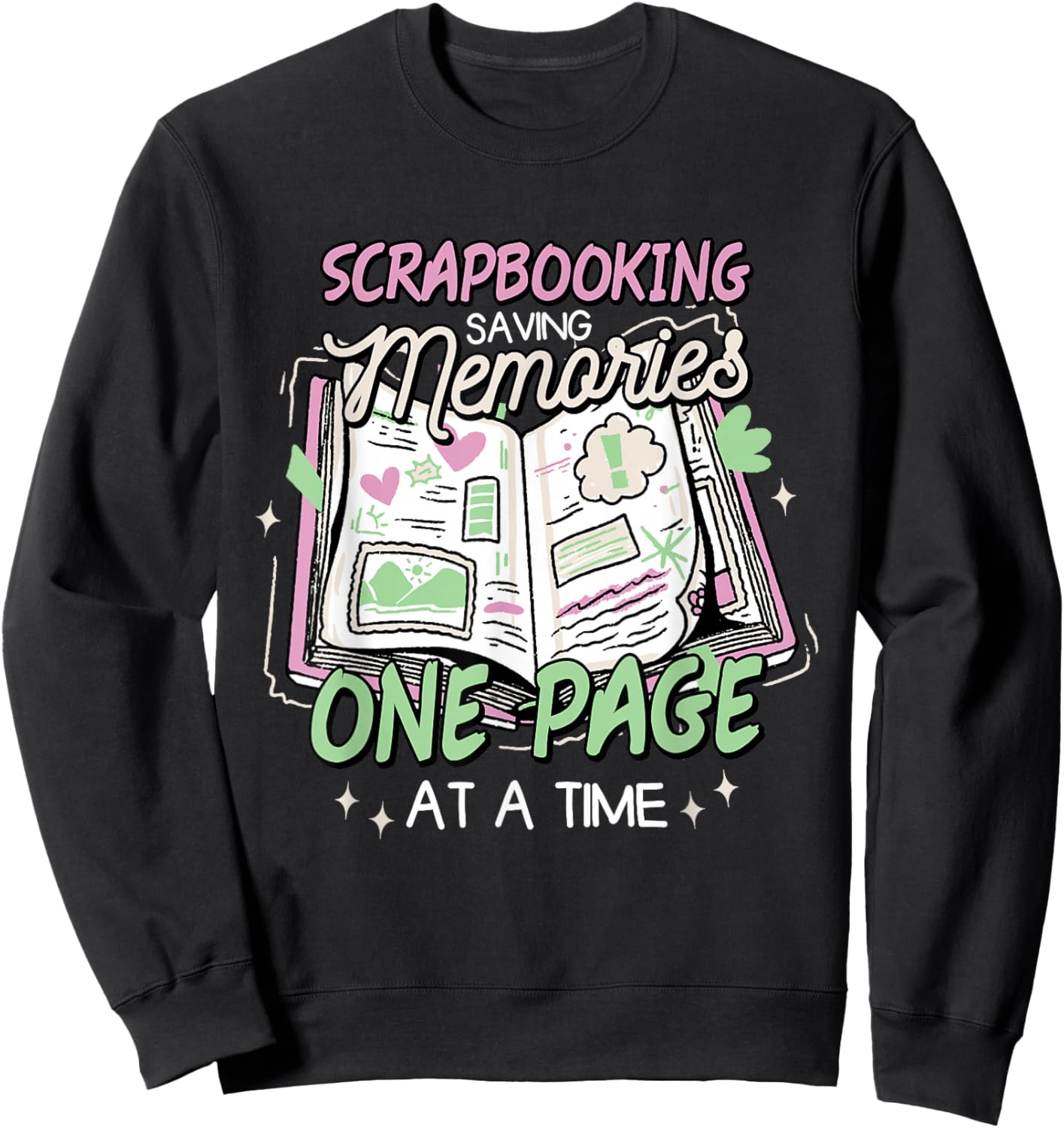 Scrapbooking & Crafty Scrapbook Enthusiast Design -Adults , Black, Small, Short Sleeve, , Modern Scrapbooking, Lover, Birthday Sweatshirt - Sweatshirt | Black