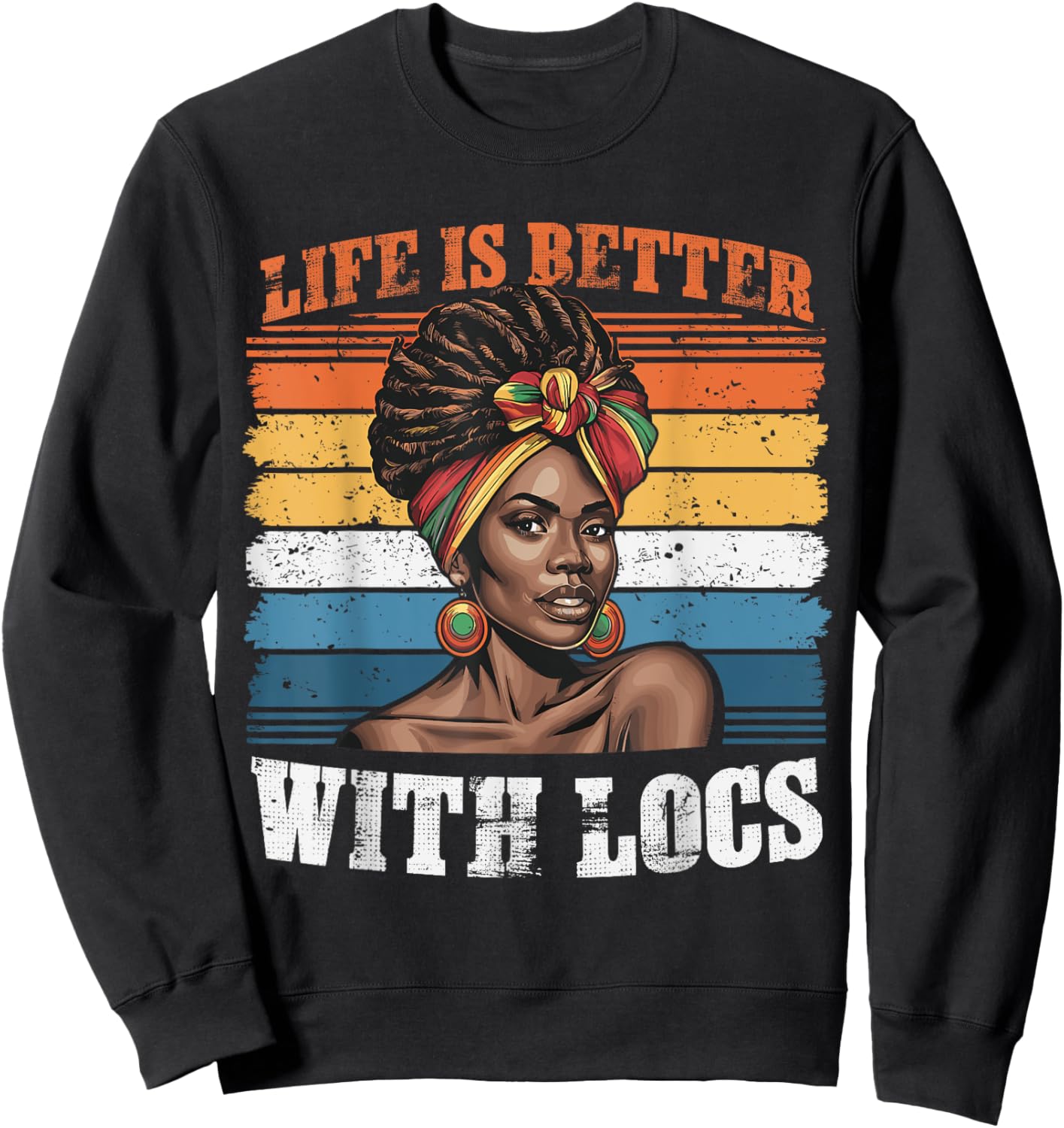 Life Is Better With Locs Black Women Melanin African Ladies Sweatshirt - Sweatshirt | Black