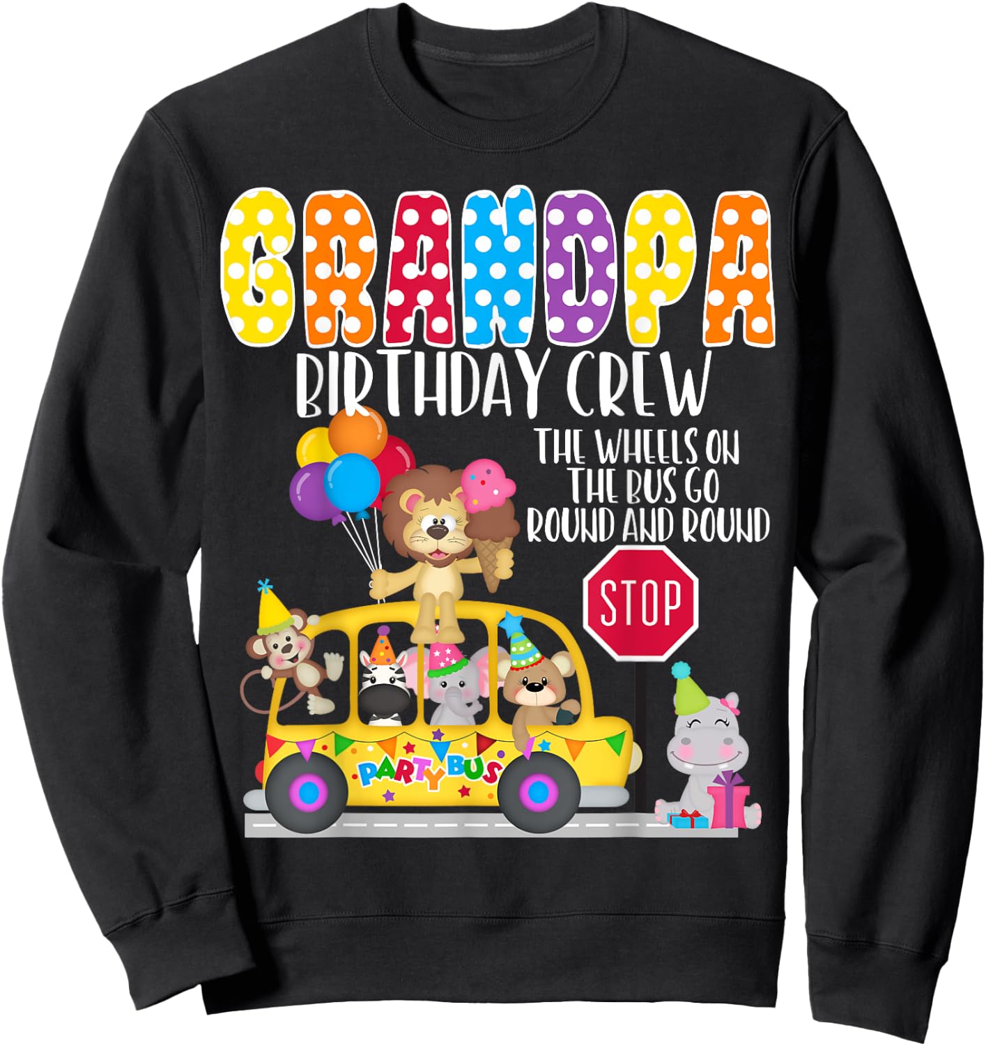 The Wheels On The Bus Grandpa Birthday Crew Party Toddler Sweatshirt - Sweatshirt | Black