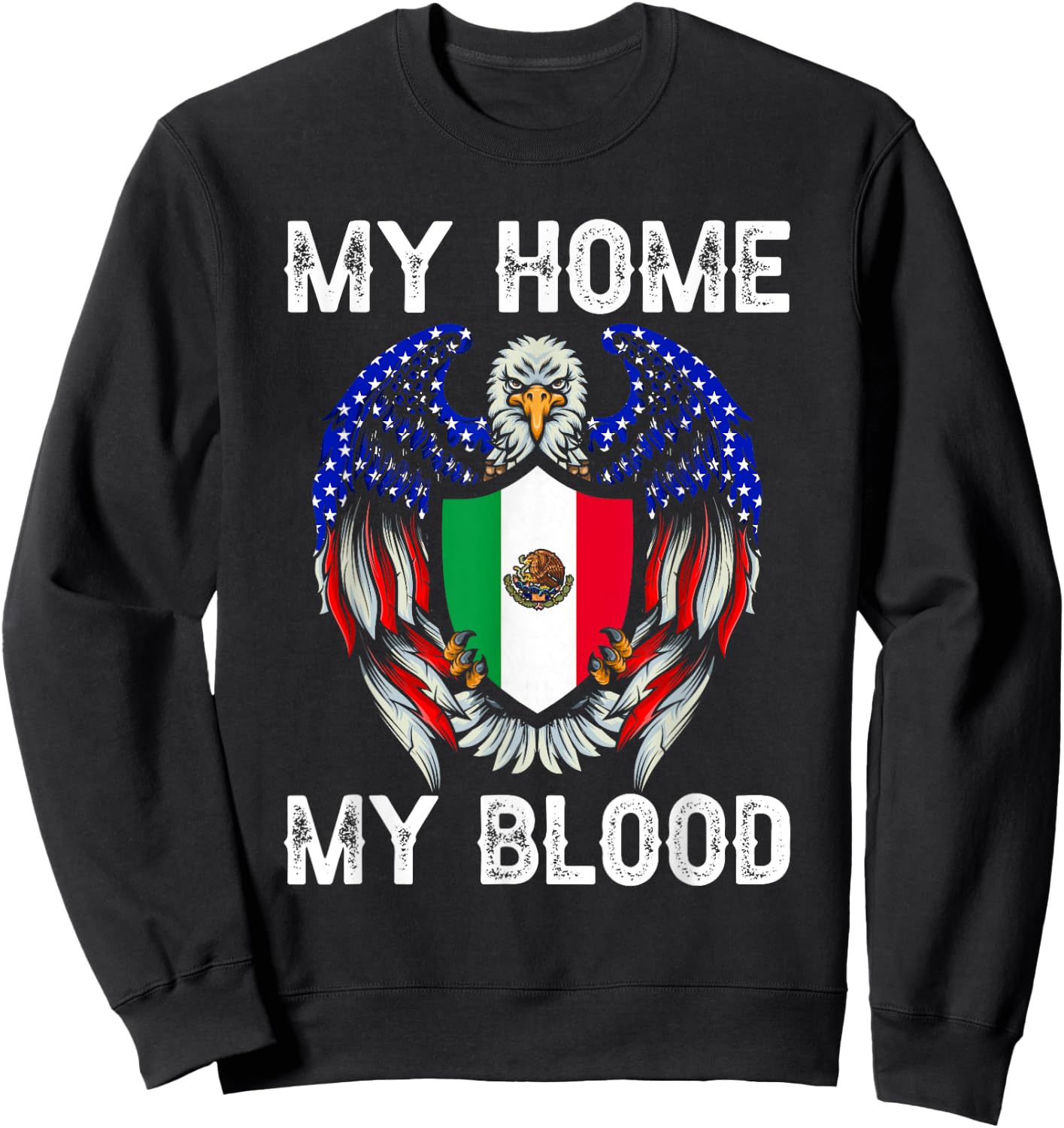 My Blood my Home Vintage American Grown with Mexican Roots Sweatshirt - Sweatshirt | Black