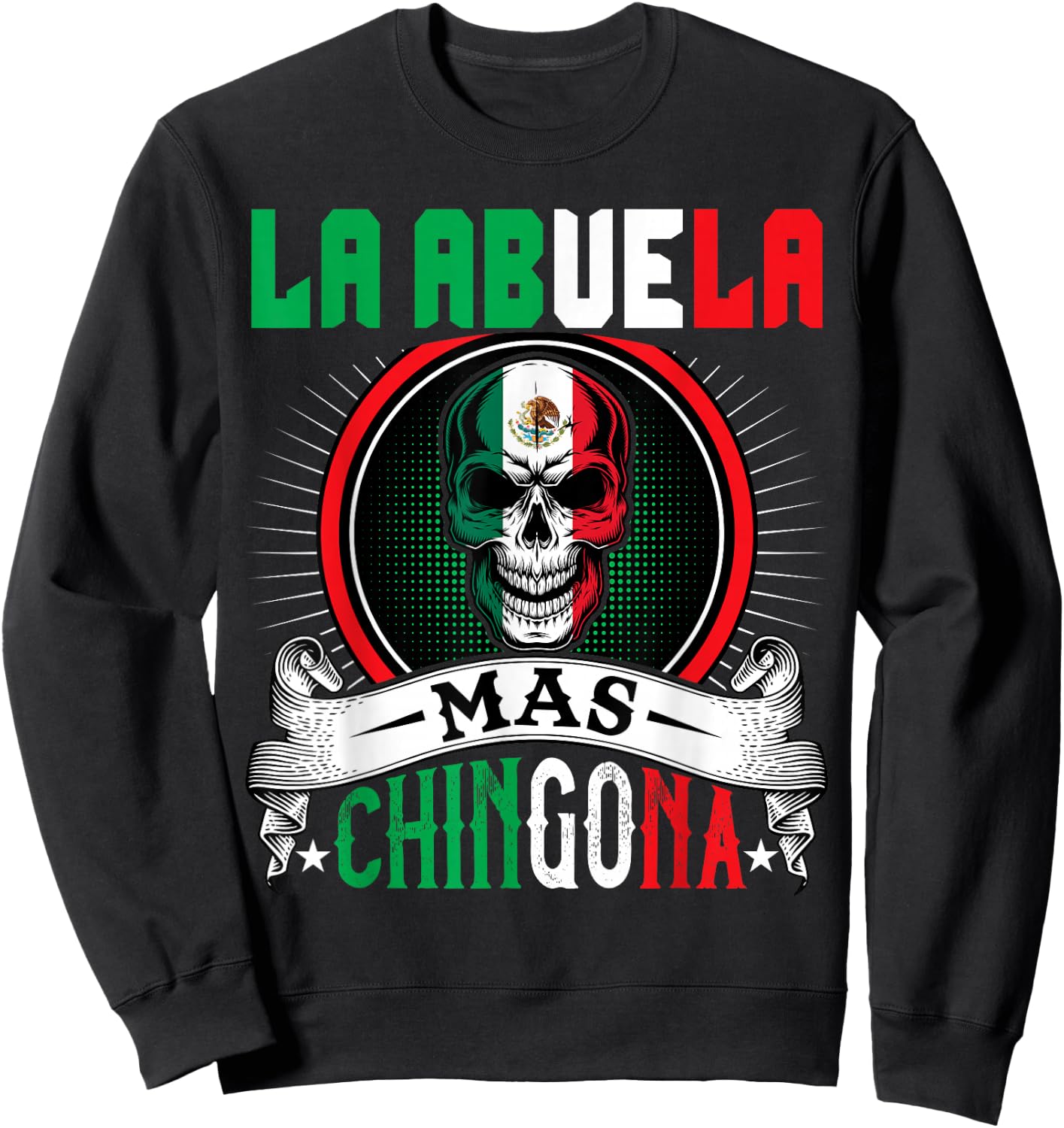 La Abuela Mas Chingona Funny Mexican grandma Mujer Regalo Sweatshirt - Sweatshirt | Black