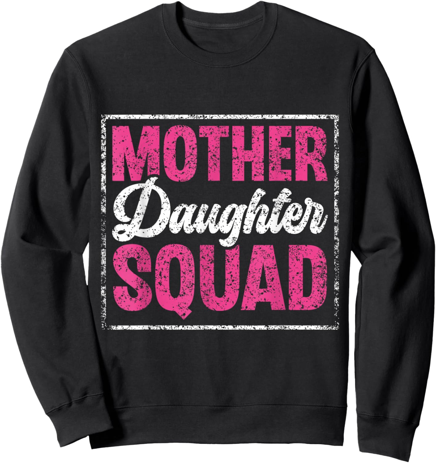 Mother Daughter Squad Mom Matching Mother Daughter Mommy Sweatshirt - Sweatshirt | Black