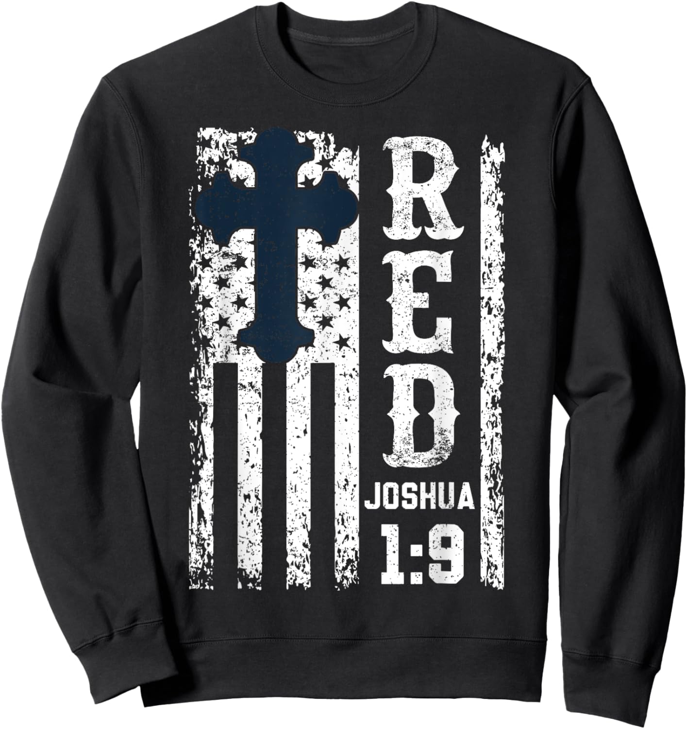 Red Friday Joshua 1 9 Bible Cross Christian Military US Flag Sweatshirt - Sweatshirt | Black