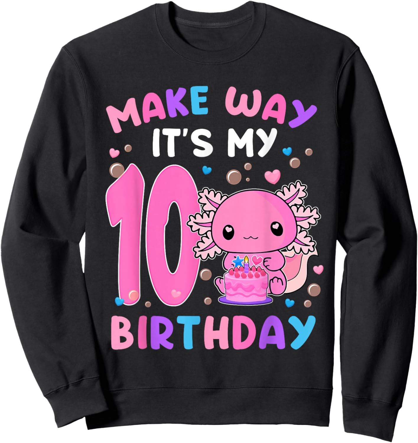Make Away It's My 10th Birthday Axolotl 10 Years Old Girls Sweatshirt - Sweatshirt | Black