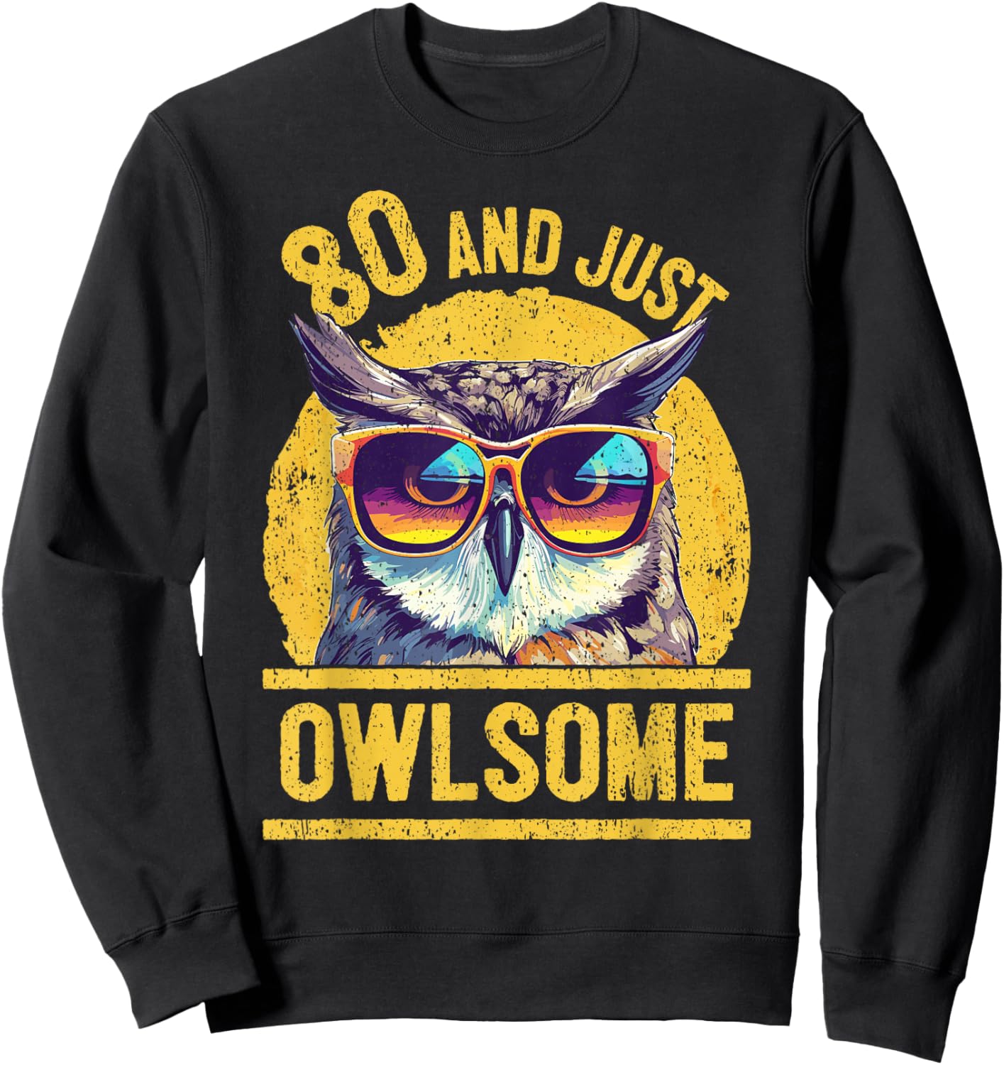 80th Birthday Owl Lover Age 80 Years Sweatshirt - Sweatshirt | Black