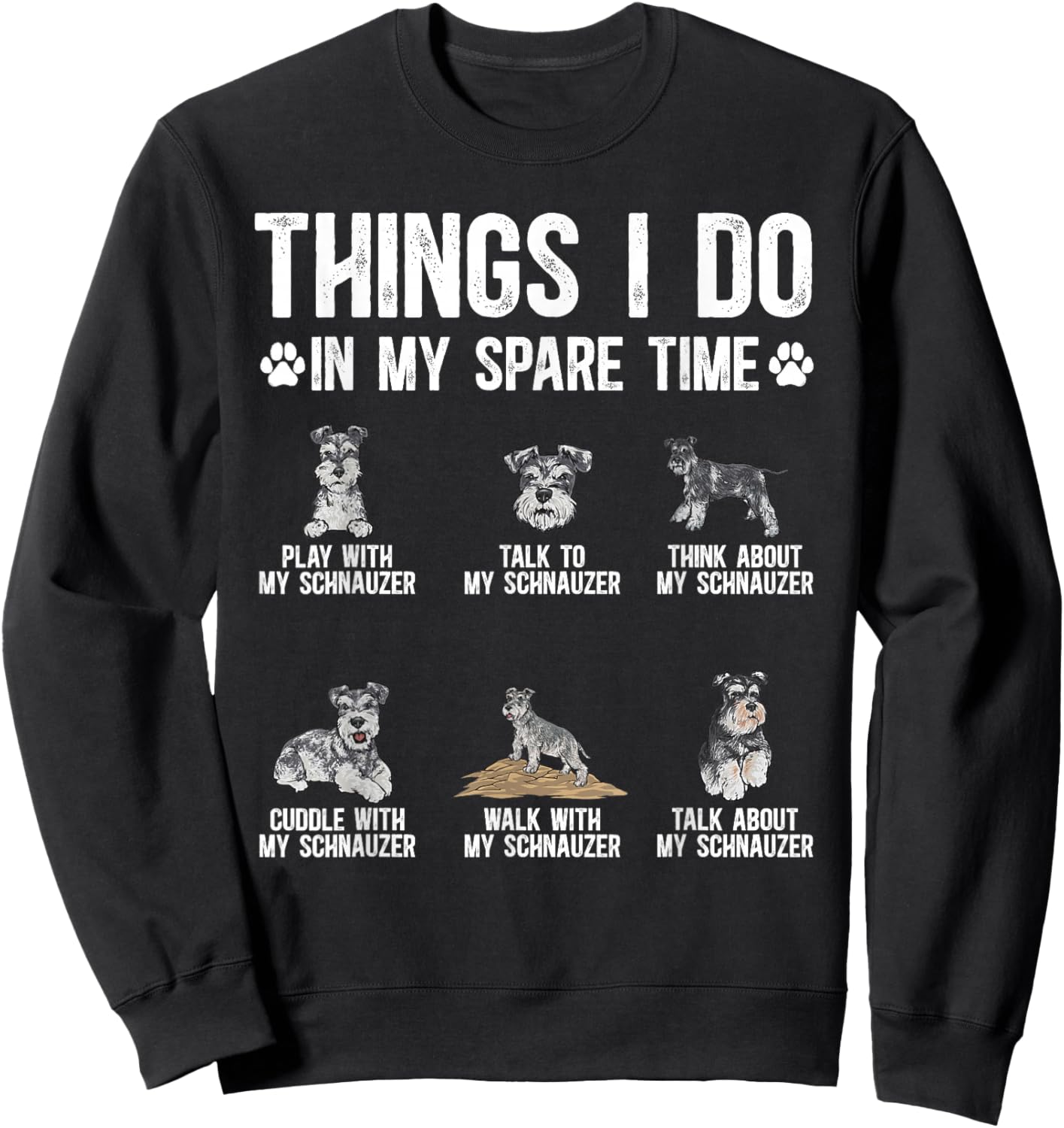Schnauzer Things I Do in My Spare Time Miniature Schnauzer Sweatshirt - Sweatshirt | Black