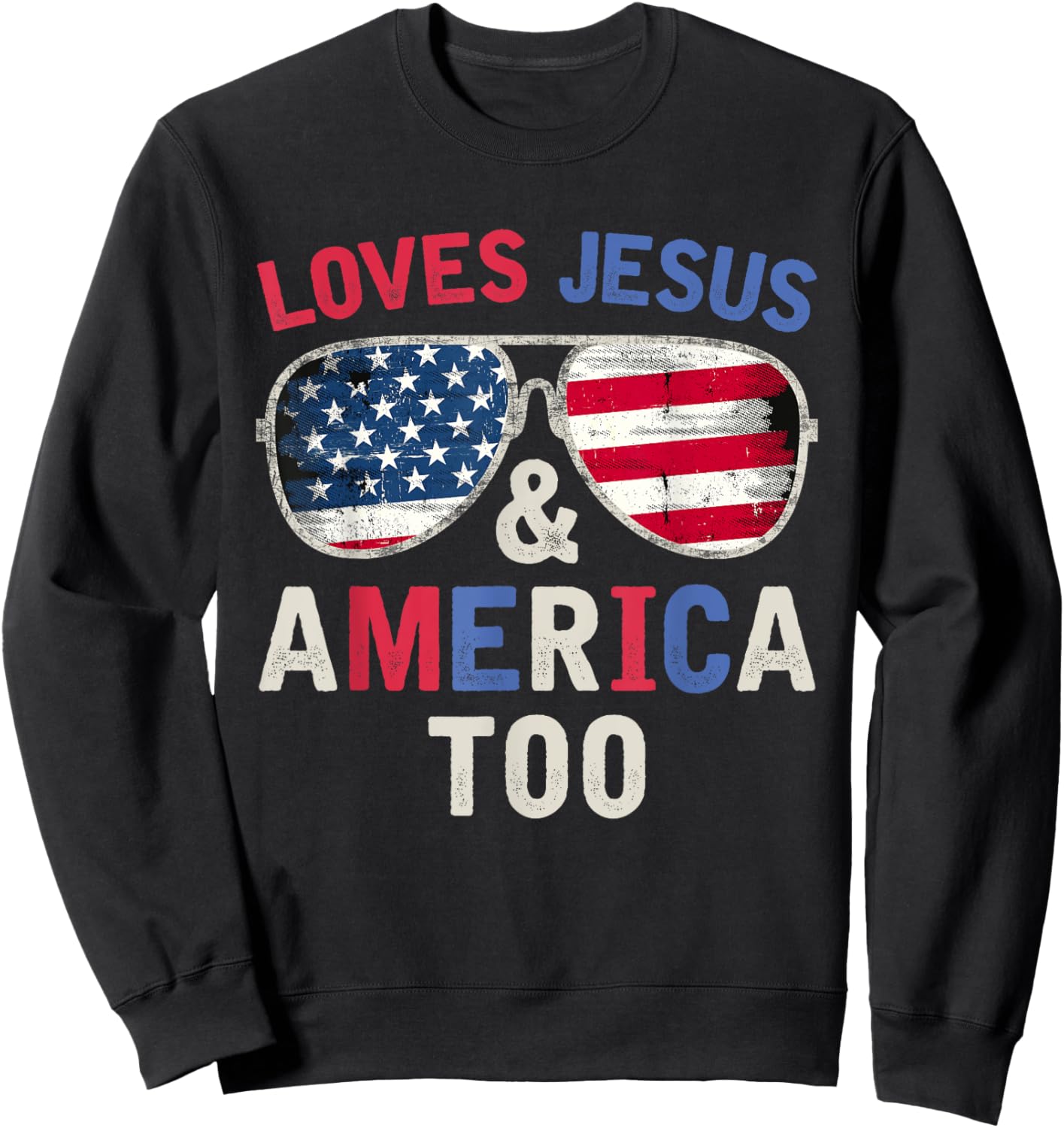 Loves Jesus and America Too Retro God Christian 4th of July Sweatshirt - Sweatshirt | Black