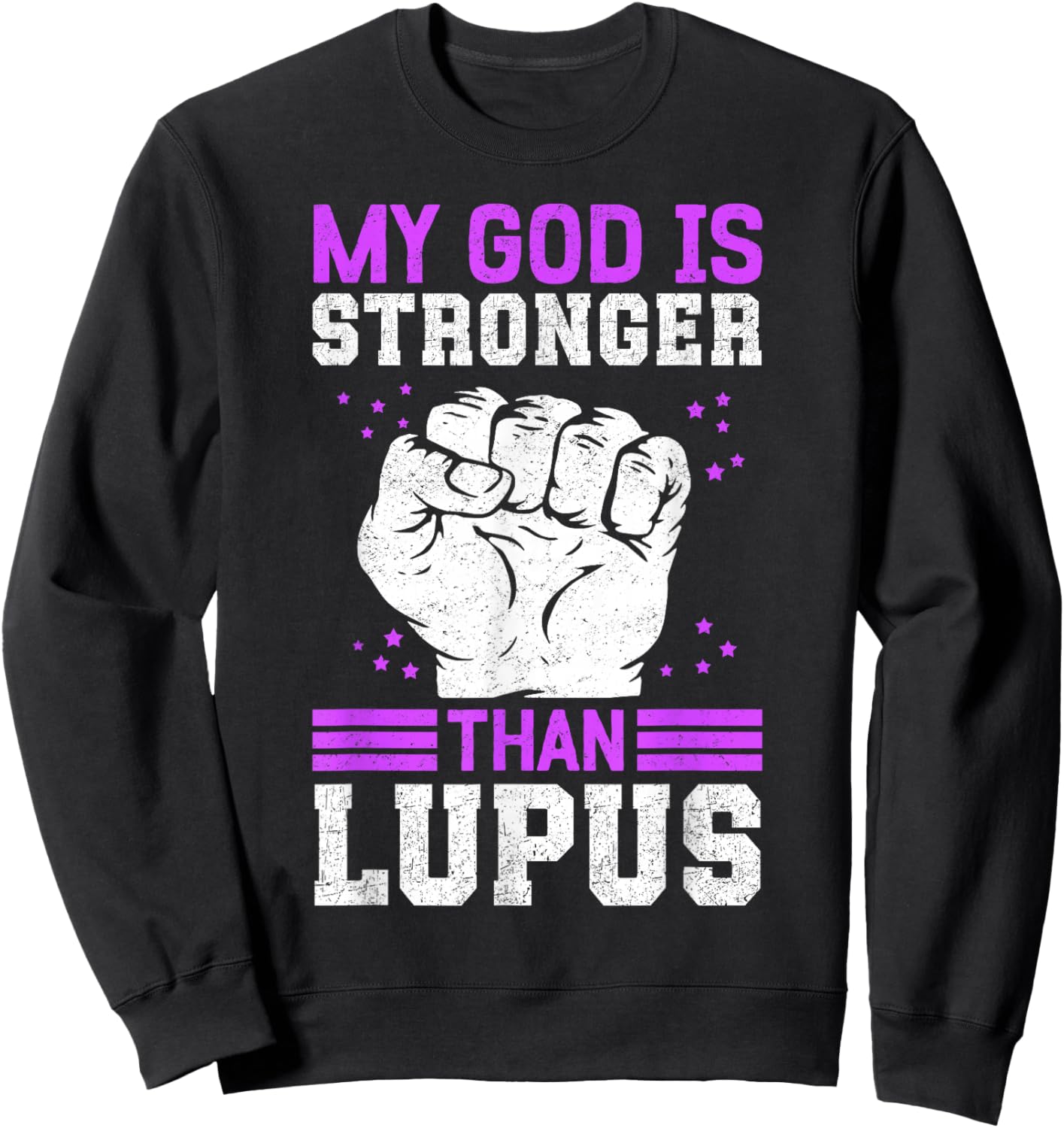 My God Is Stronger Than Lupus Warrior Sweatshirt - Sweatshirt | Black