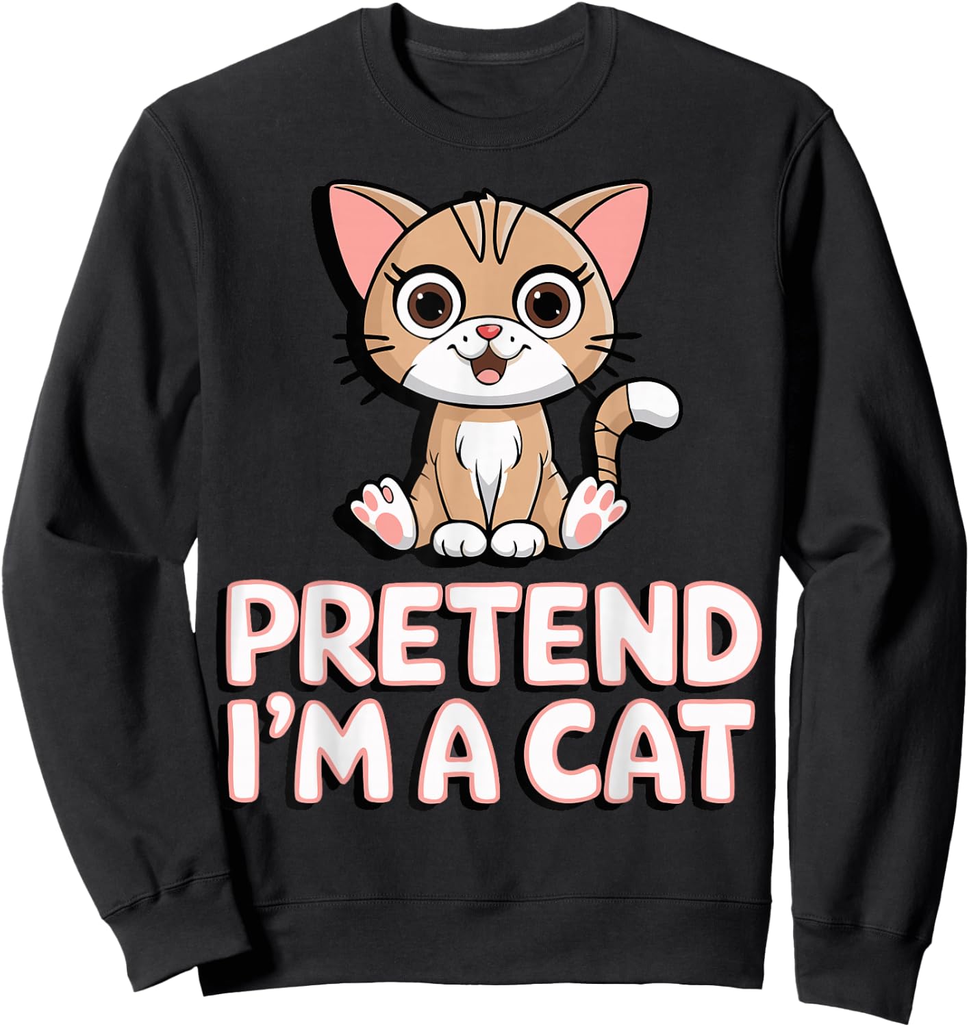 Pretend I'm A Cat Sweatshirt - Sweatshirt | Black