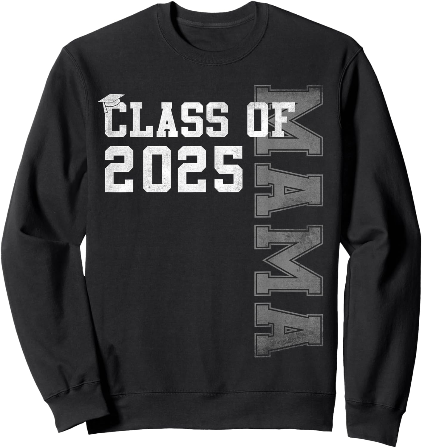 Mama Senior 2025 Proud Mama Of A Class Of 2025 Graduation Sweatshirt - Sweatshirt | Black