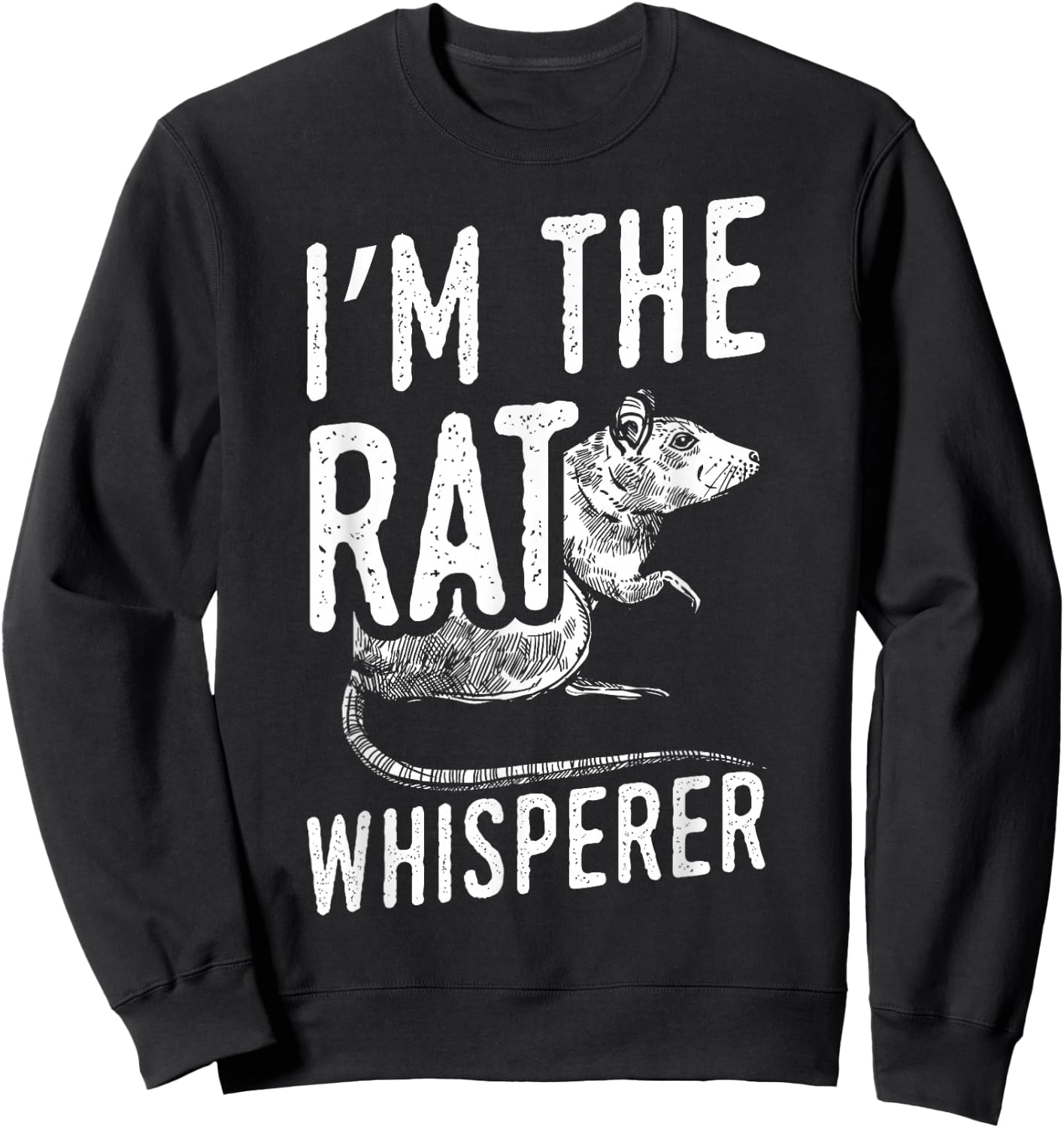 Funny Rats Design I'm The Rat Whisperer Sweatshirt - Sweatshirt | Black