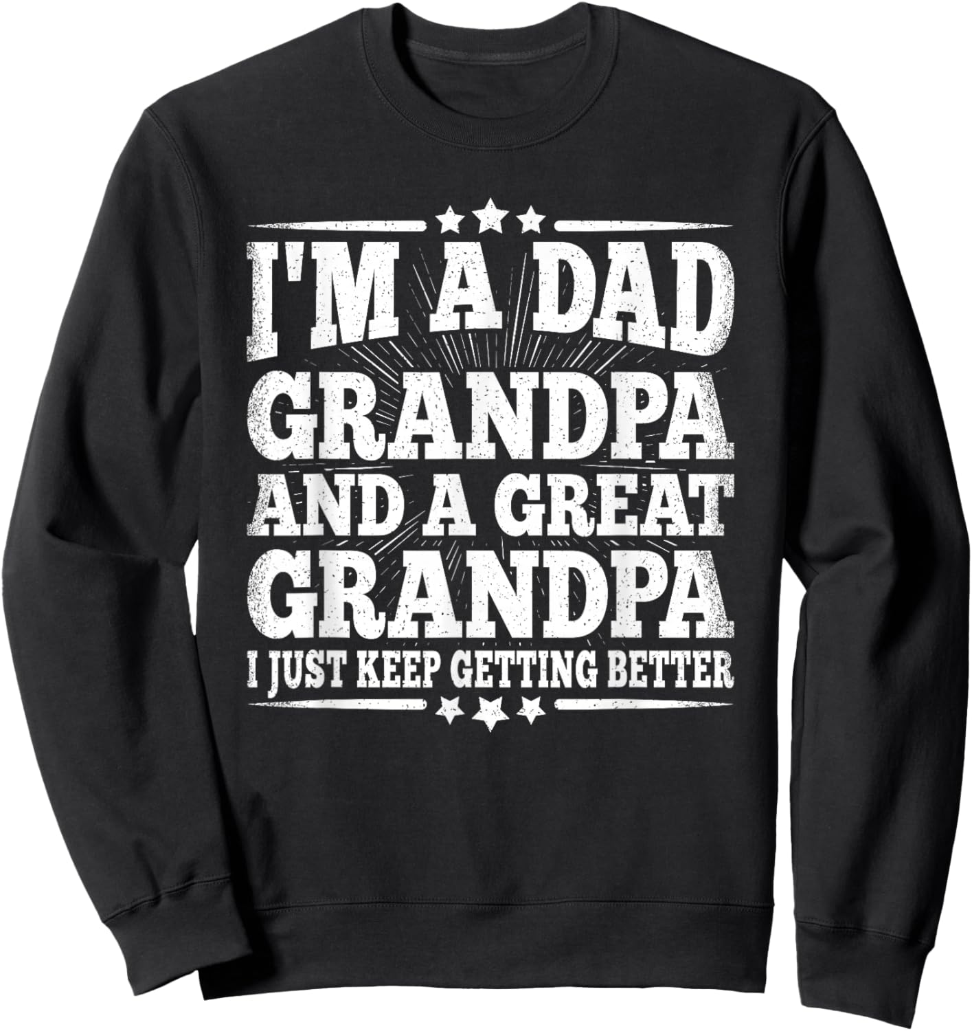 Dad Grandpa Great Grandpa Grandfather Fathers Day Men Sweatshirt - Sweatshirt | Black