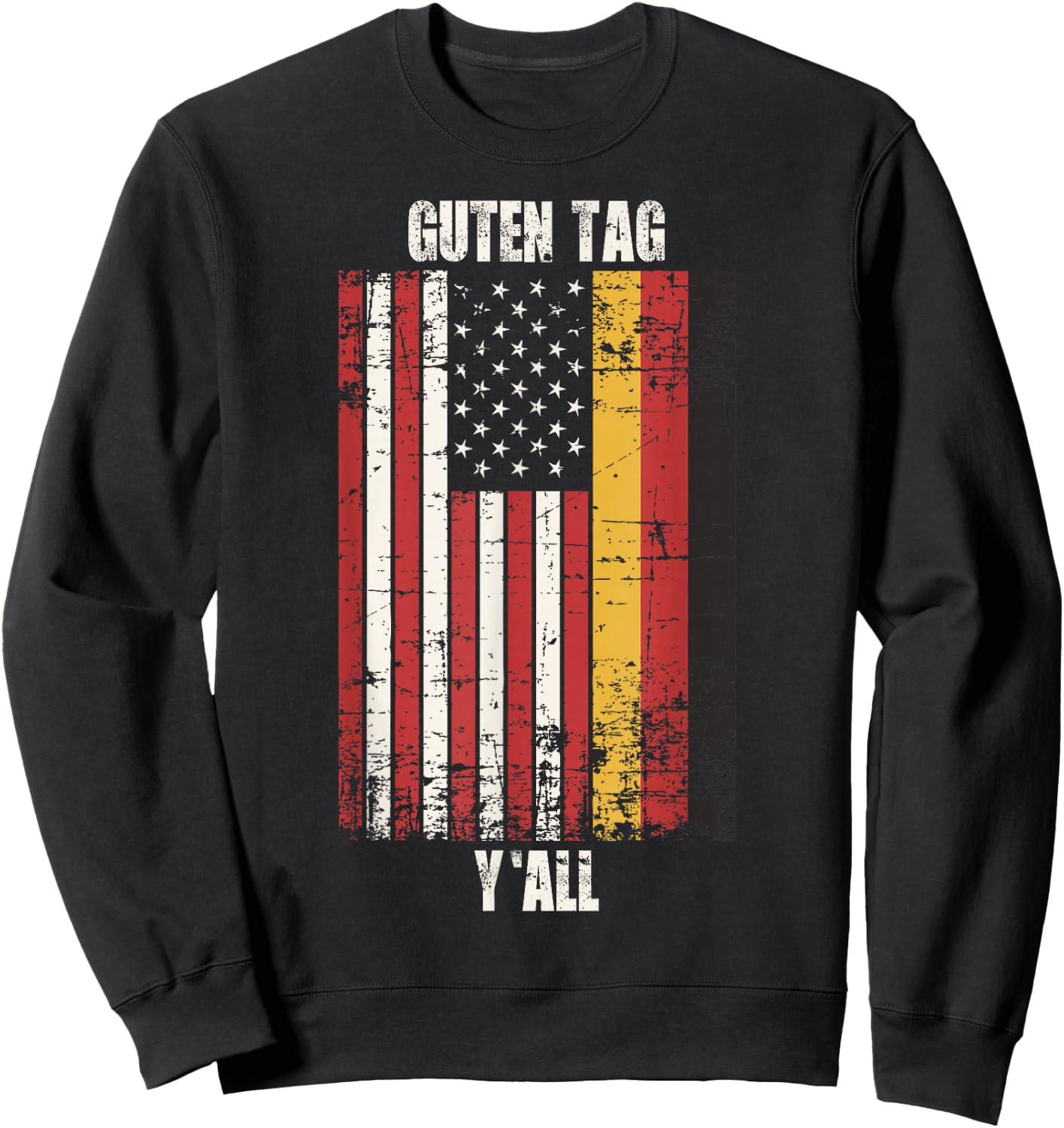 Patriotic Vintage German American Flag Guten Tag Y'all Sweatshirt - Sweatshirt | Black