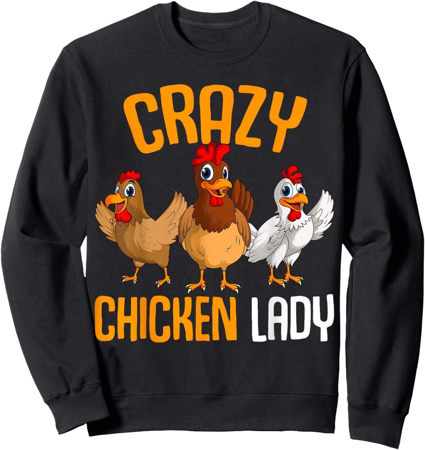 Crazy Chicken Lady Women Chicken Sweatshirt - Sweatshirt | Black