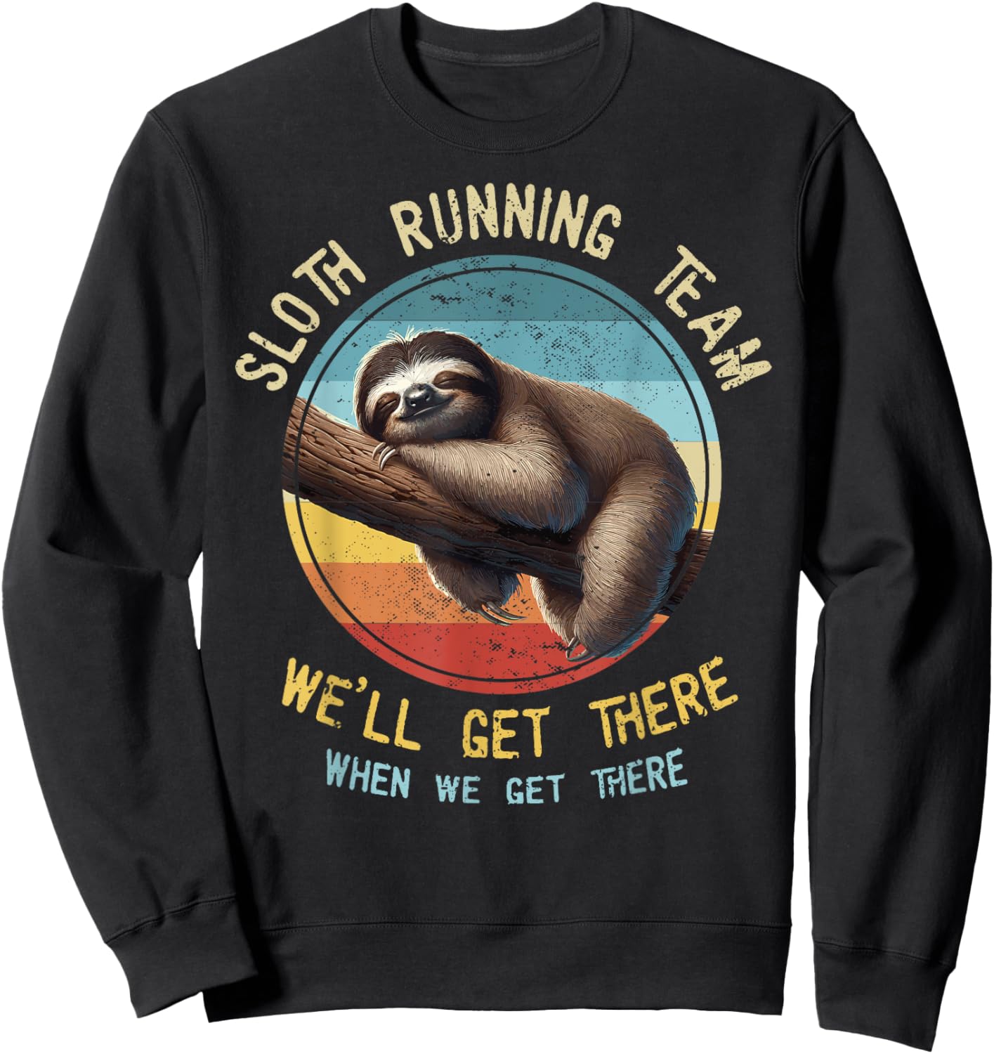 Sloth Running Team Run Funny Marathon Runner Cross Country Sweatshirt - Sweatshirt | Black