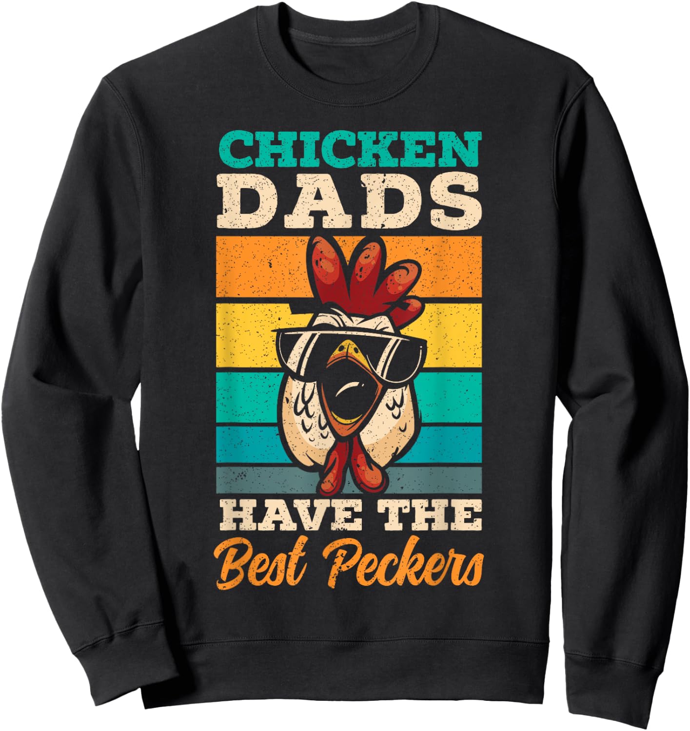 Chicken Dads Have The Best Peckers Farmer Dad Father's Day Sweatshirt - Sweatshirt | Black