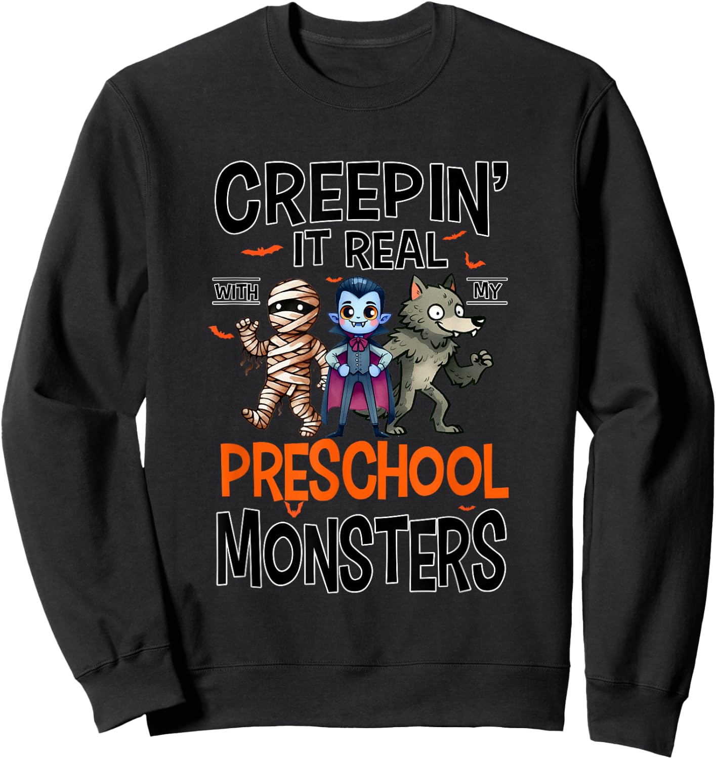 Halloween Teacher Creepin It Real With My Preschool Monsters Sweatshirt - Sweatshirt | Black