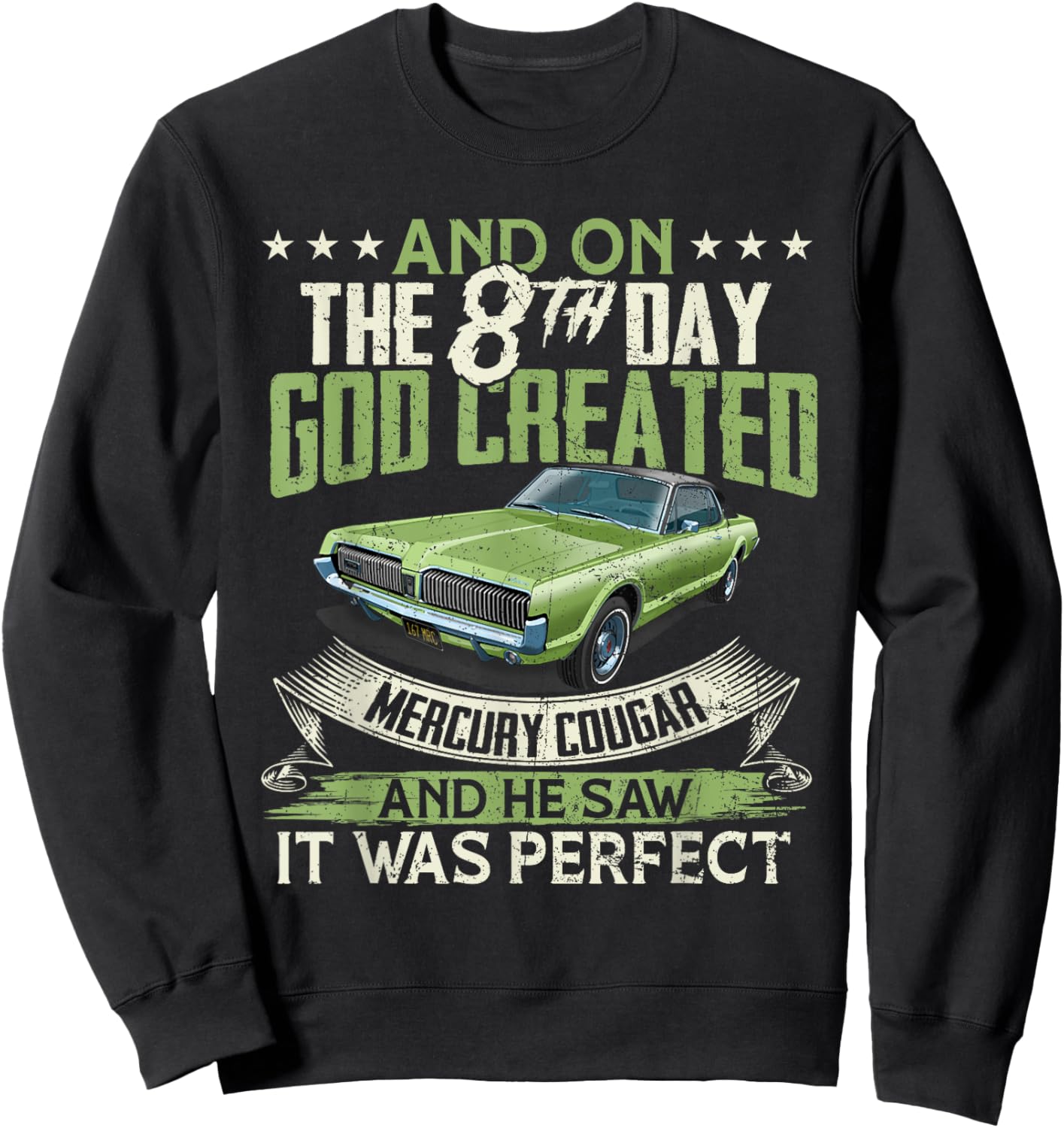 1967 Mercury classic Cougar cars And on the God Sweatshirt - Sweatshirt | Black