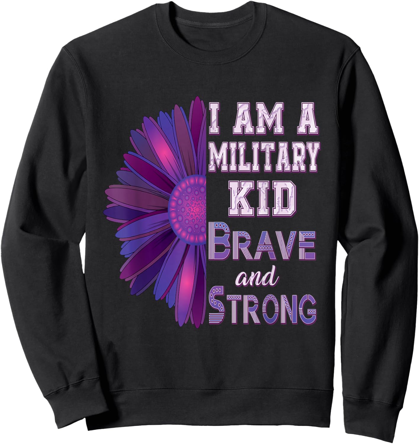 I Am A Military Kid Brave And Strong Purple Up American Sweatshirt - Sweatshirt | Black
