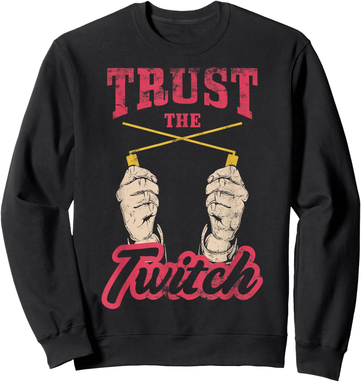 Trust The Twitch, Dowsing Sweatshirt - Sweatshirt | Black