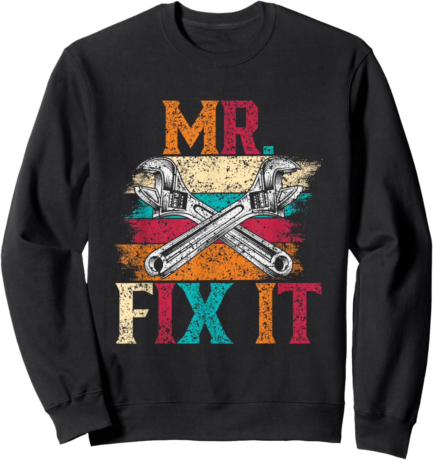 Mr Fix It Fixing Handyman Repair Tinkerer Sweatshirt - Sweatshirt | Black