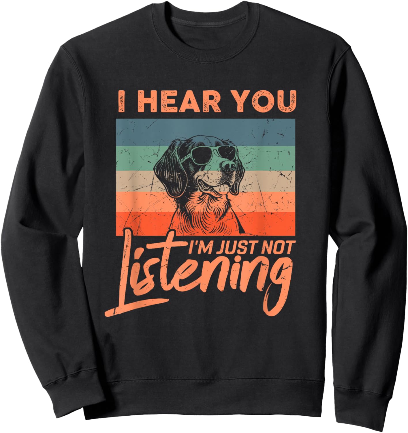 I Hear You I'm Just Not Listening Funny Brittany Dog Lover Sweatshirt - Sweatshirt | Black