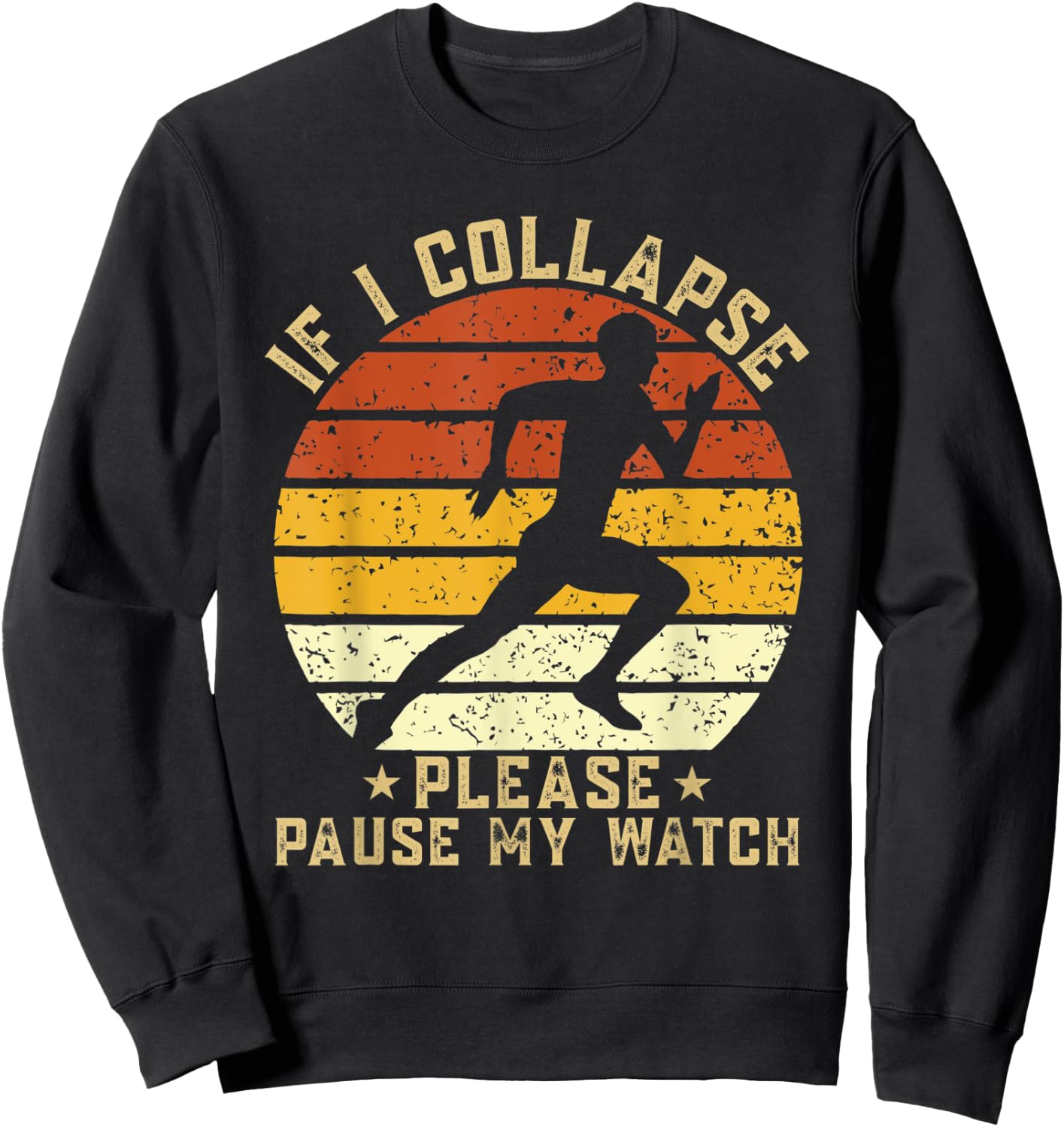 If i collapse please pause my watch Marathon Runner Running Sweatshirt - Sweatshirt | Black