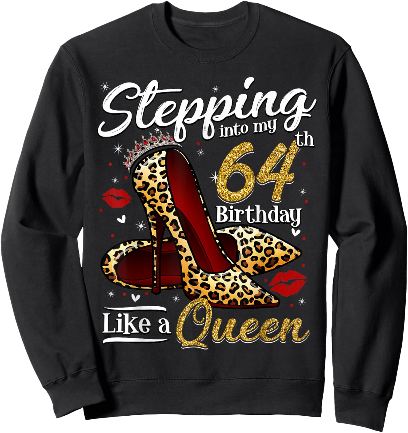 High Heels Stepping Into My 64th Birthday 64 and Fabulous Sweatshirt - Sweatshirt | Black