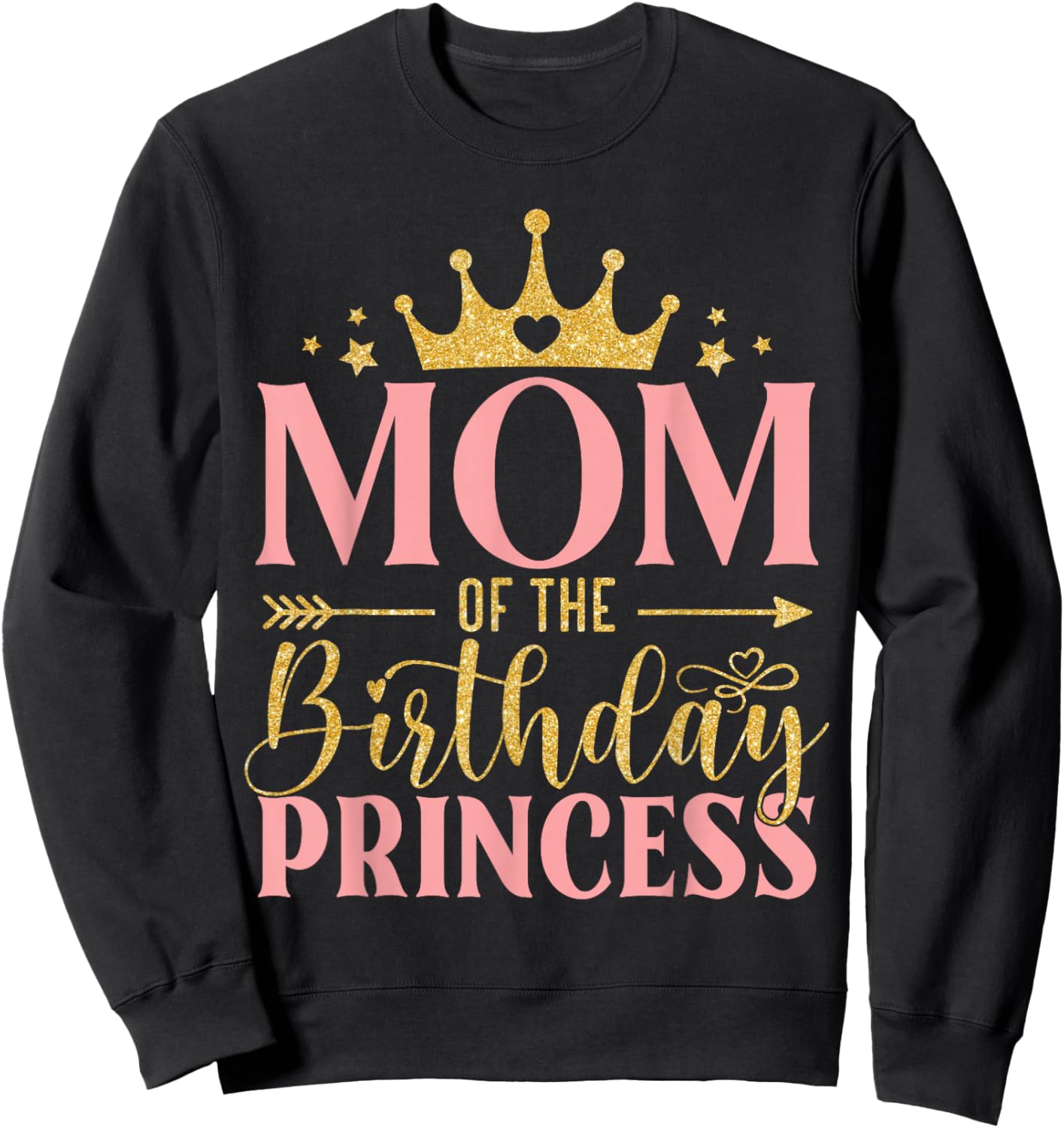 Birthday For Girl Outfit Mom Of The Birthday Princess Sweatshirt - Sweatshirt | Black